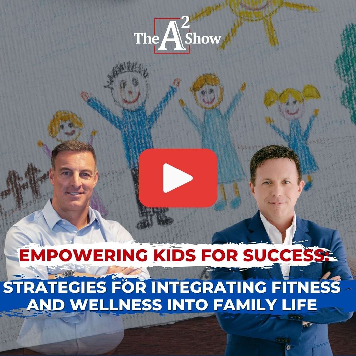 Episode 167 | Empowering Kids for Success: Strategies for Integrating Fitness and Wellness into Family Life