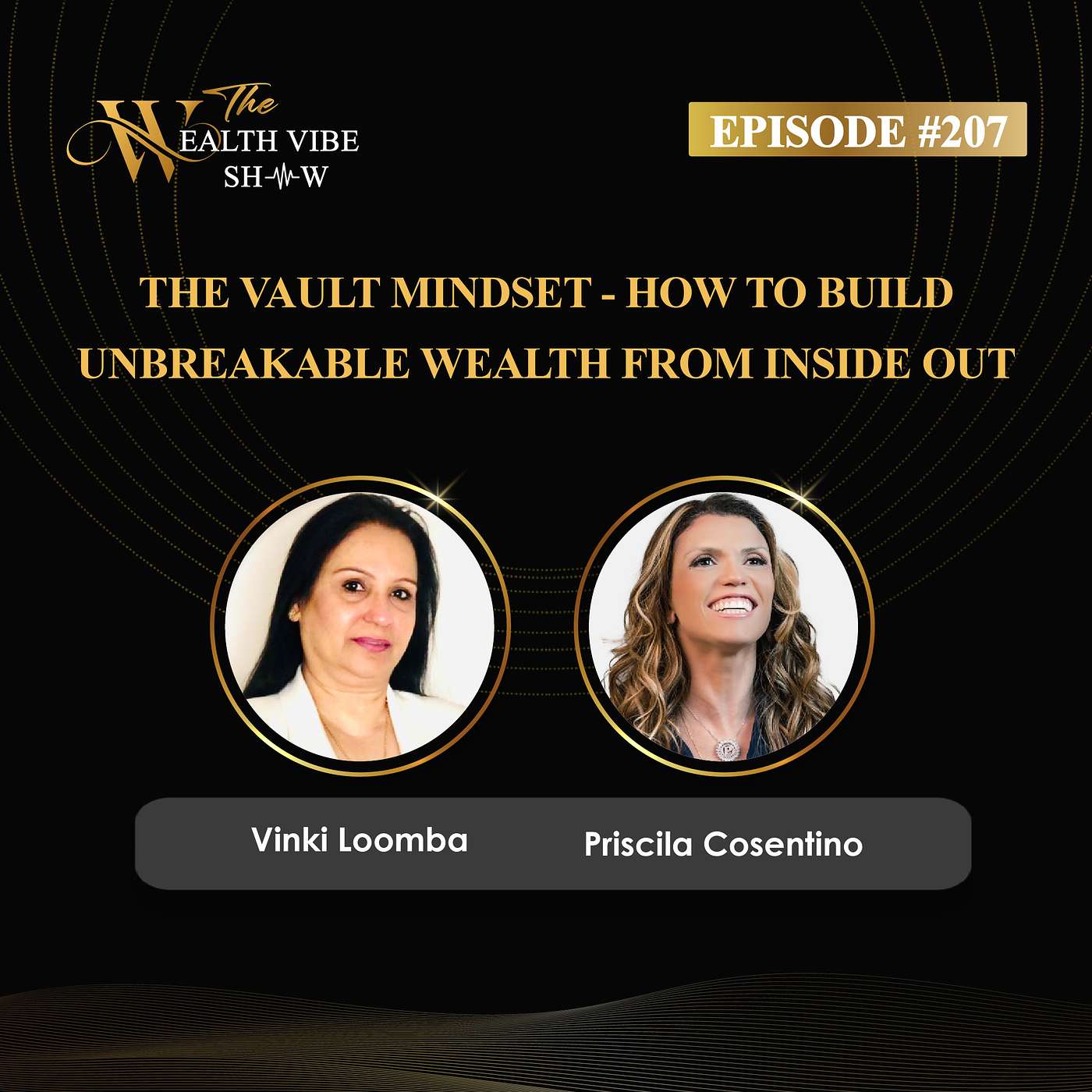 Ep 207 - The Vault Mindset - How To Build Unbreakable Wealth From Inside Out
