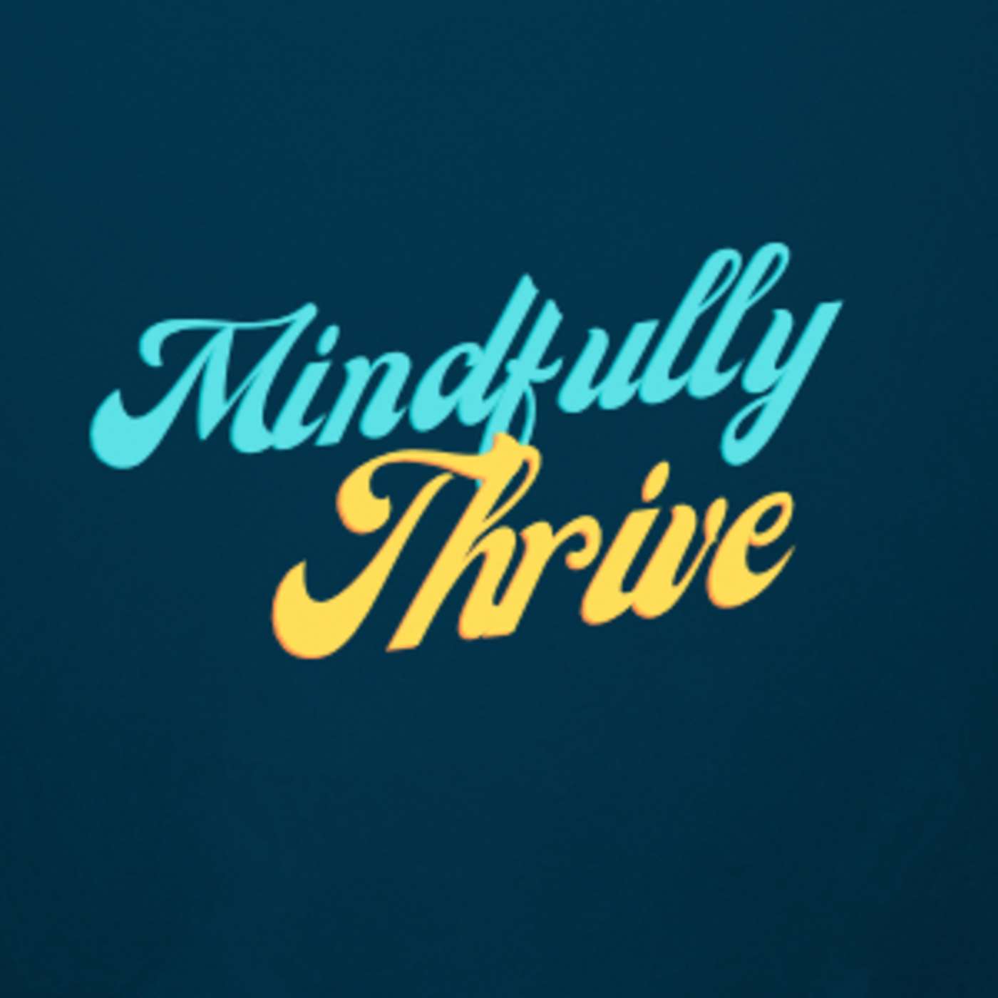 Mindfully Thrive