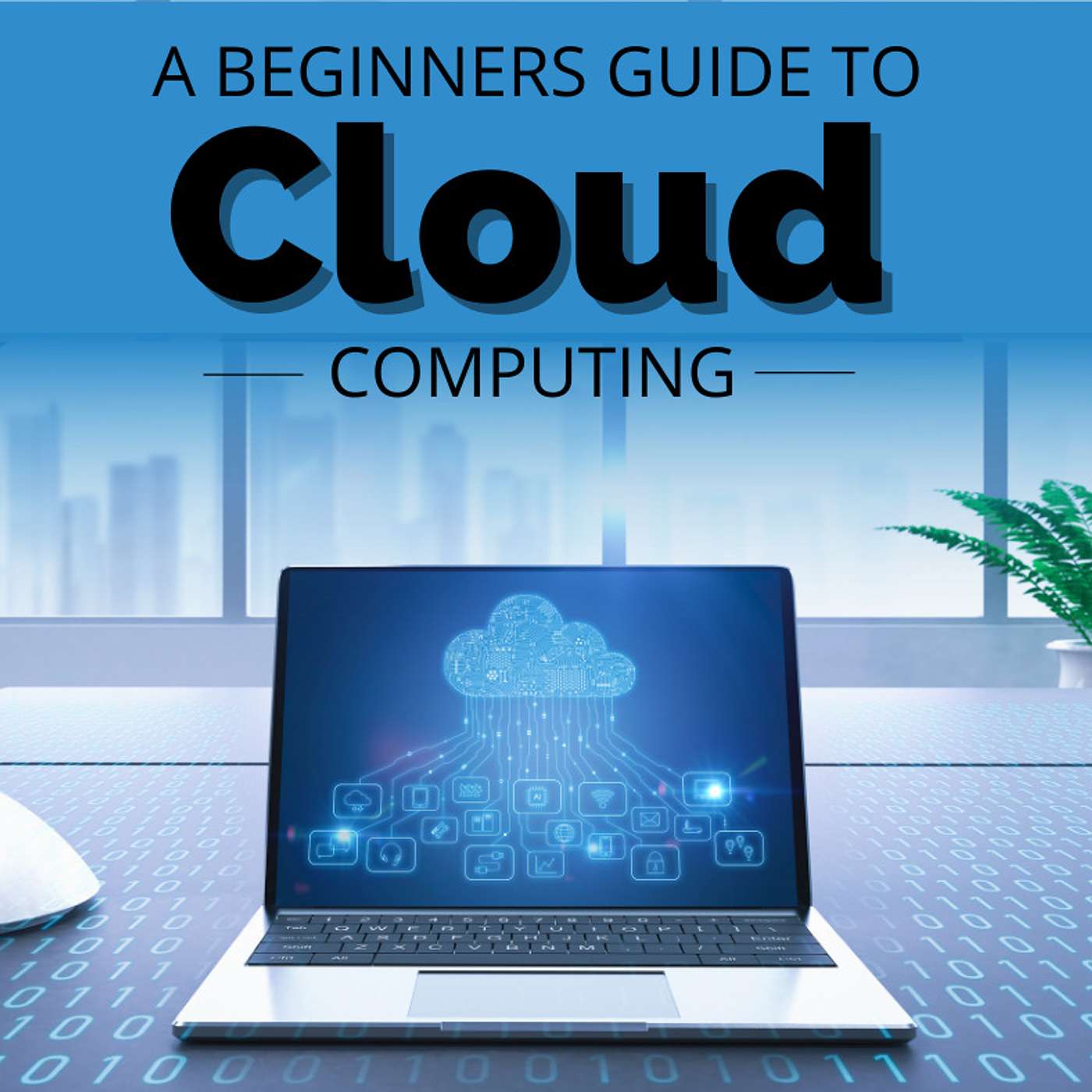A Beginners Guide to Cloud Computing