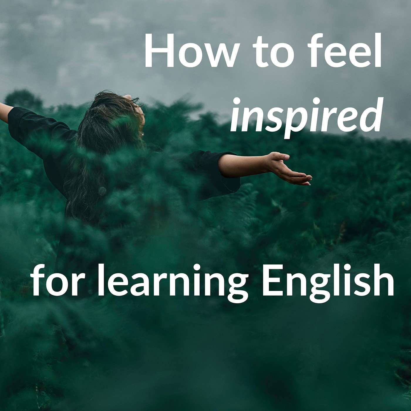 How To Feel Inspired For Learning English