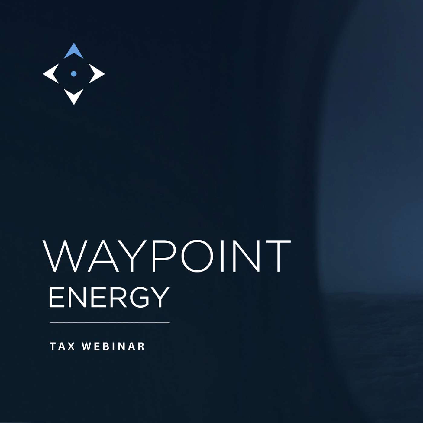 Waypoint Energy Series | Tax Webinar episode artwork