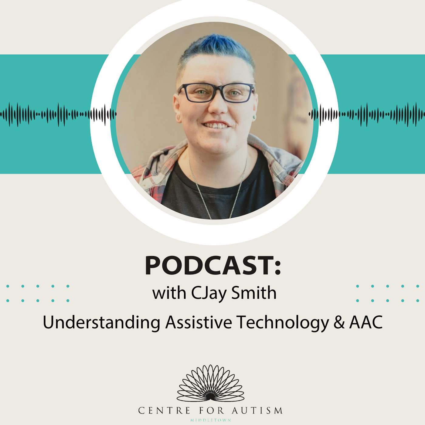 Understanding Assistive Technology & AAC with CJay Smith