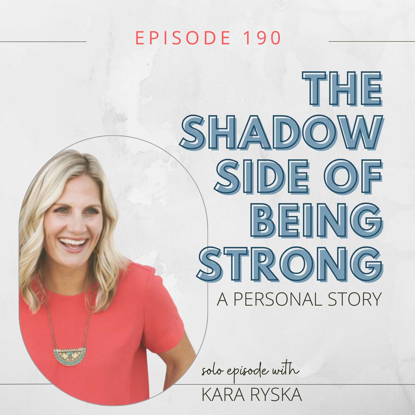 The Shadow Side of Being Strong: A  Personal Story