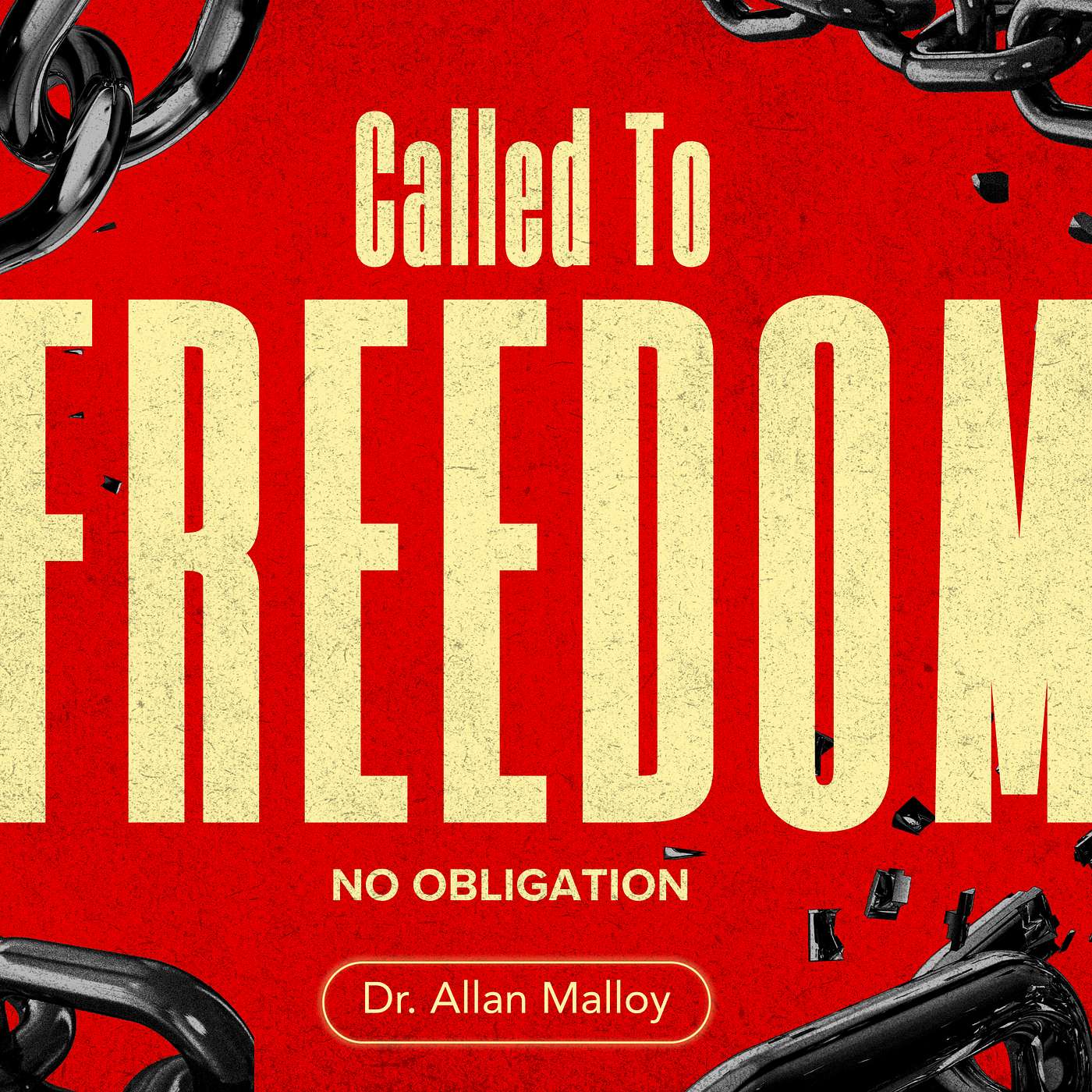 Sunday's at New Life -Called To Freedom Part 2 -No Obligation - Dr. Allan Malloy episode artwork