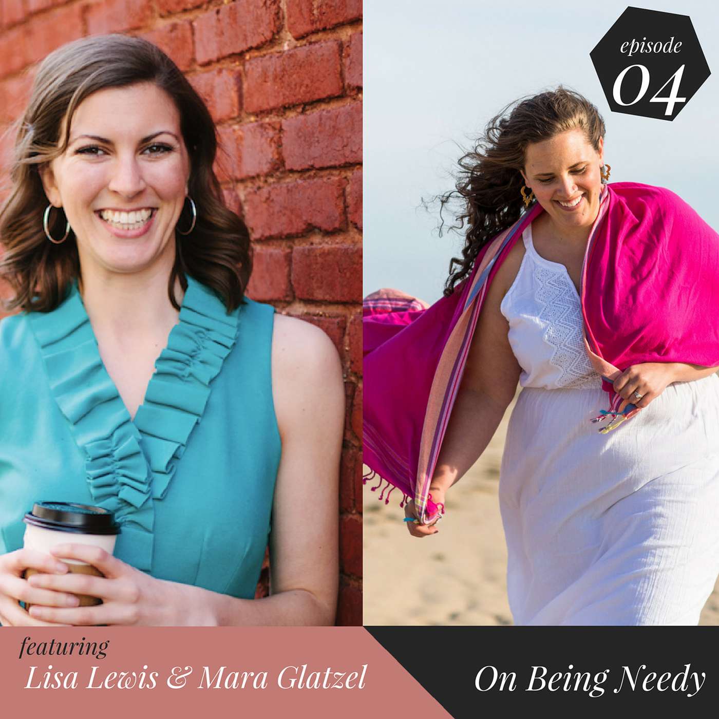 Even Here, Even Now: A Needy Podcast with Mara Glatzel