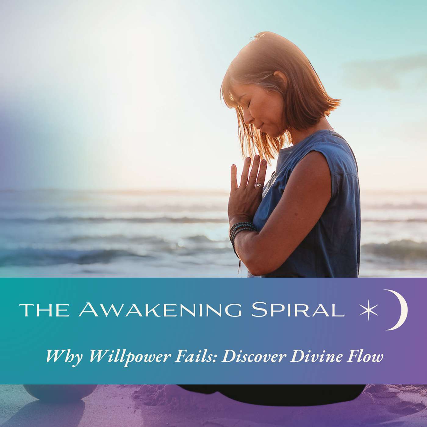 Contemplation: Why Willpower Fails: Discover Divine Flow