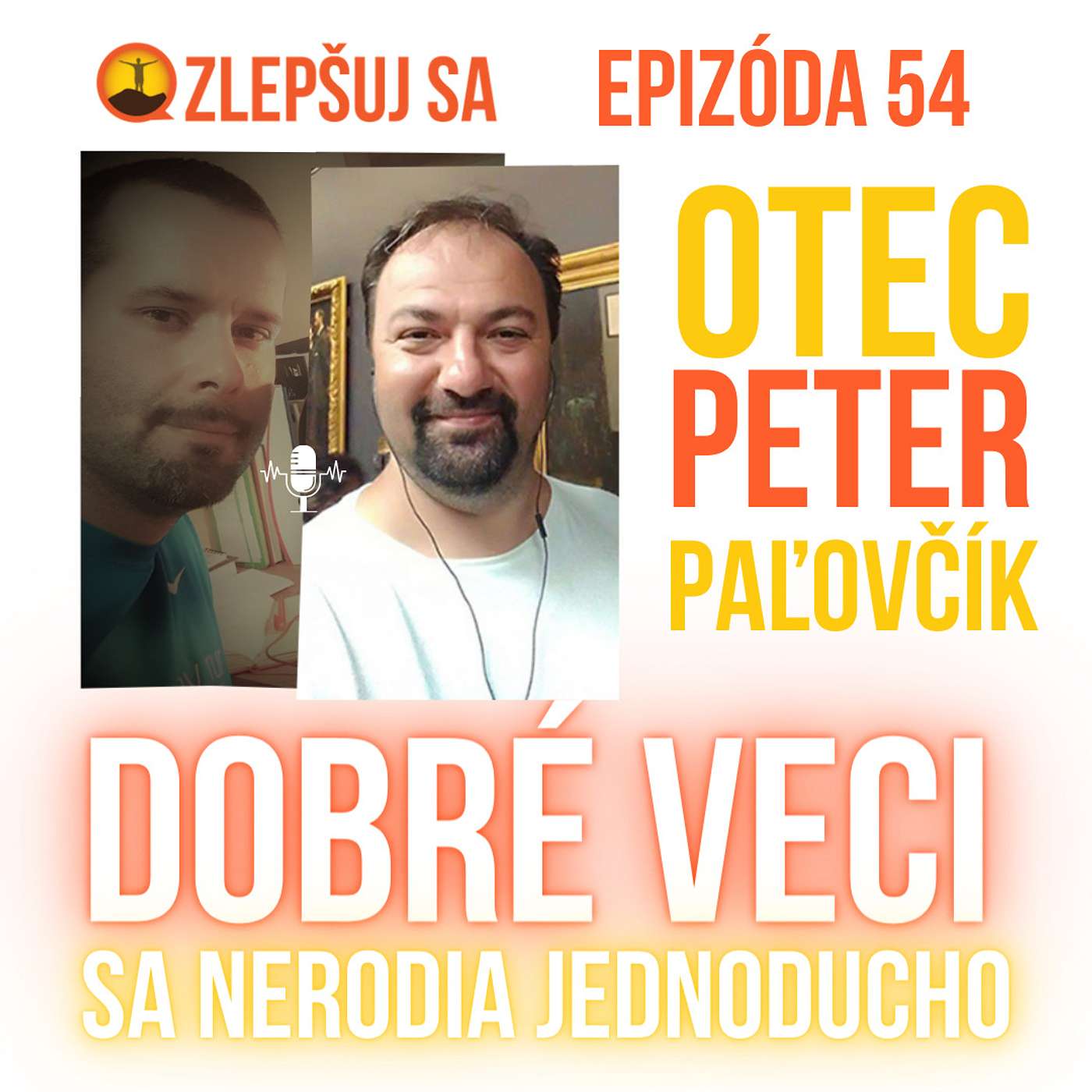 054. Otec Peter Paľovčík: Dobré veci sa nerodia jednoducho episode artwork