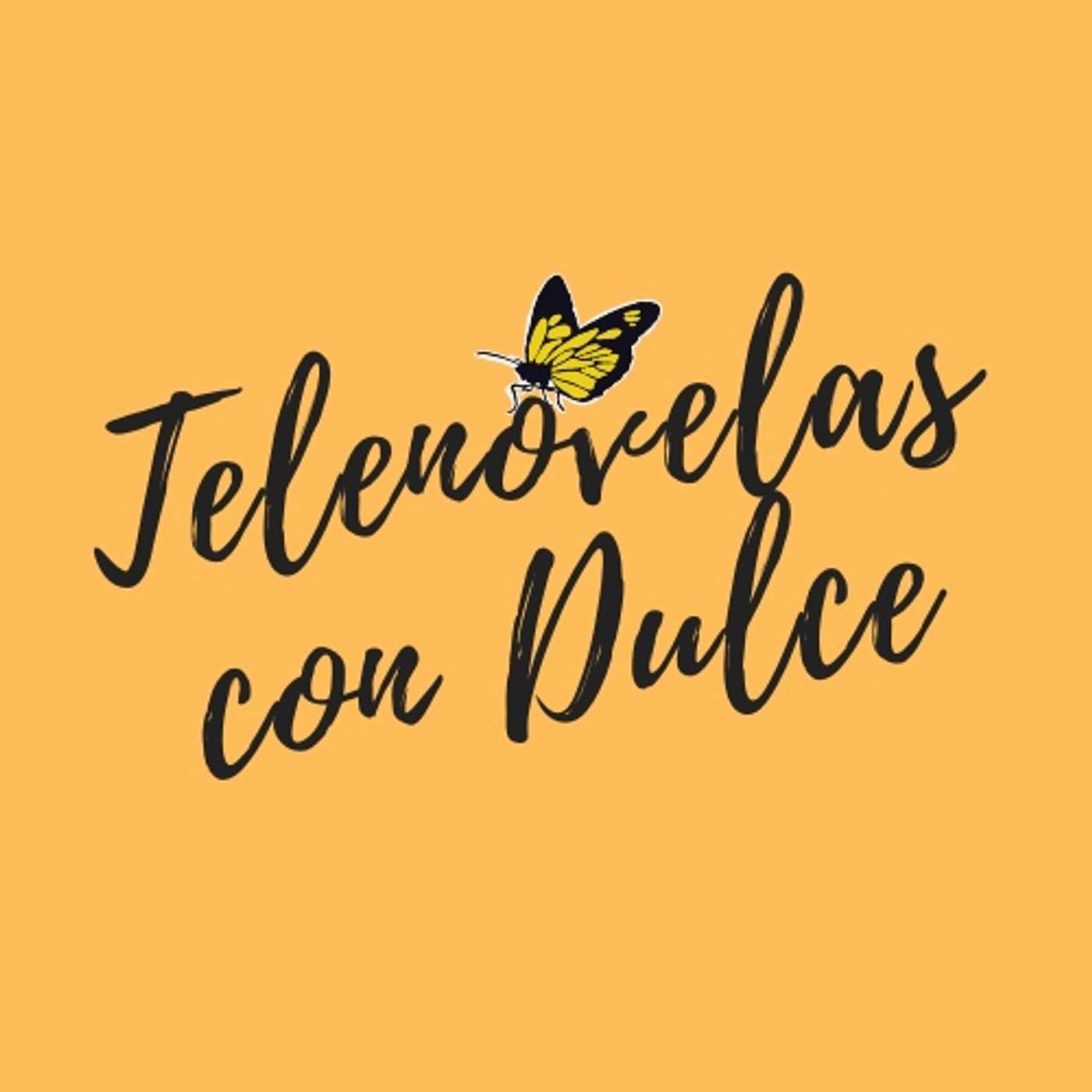 Telenovelas con Dulce