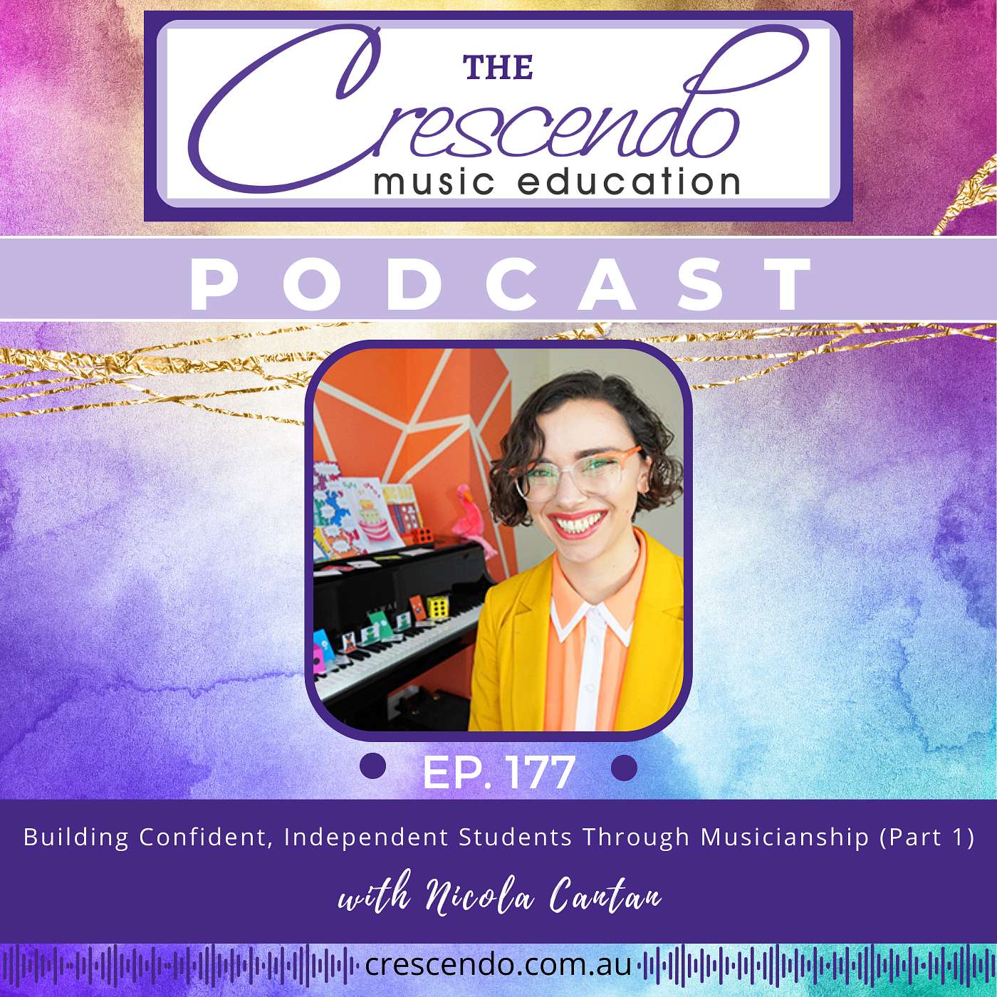 Building Confident, Independent Students Through Musicianship with Nicola Cantan (Part 1) | 177