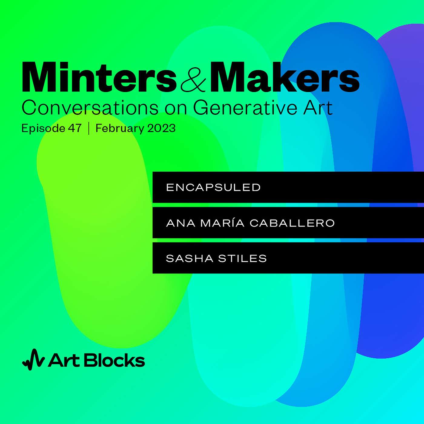 Encapsuled, Ana María Caballero, Sasha Stiles
