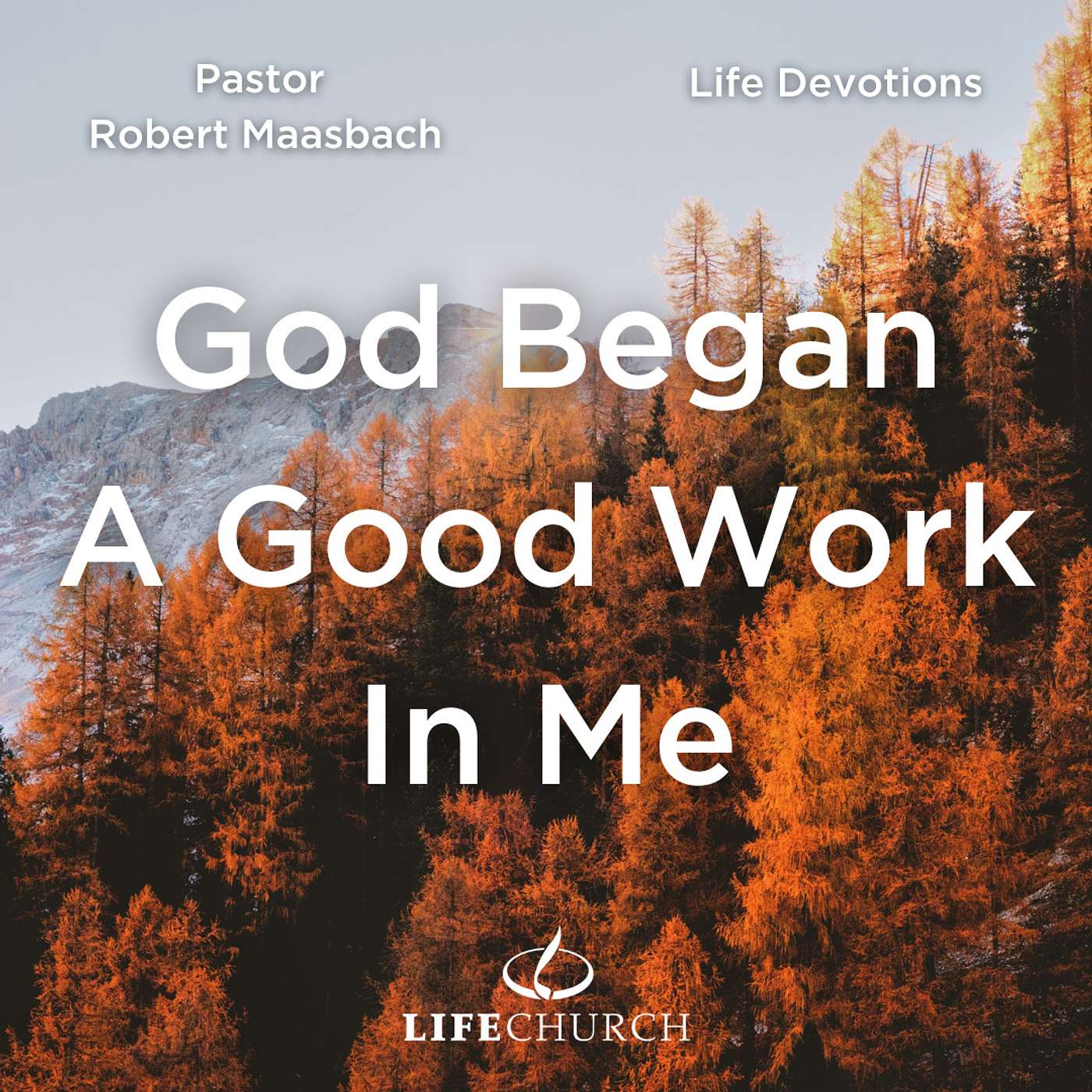 God Began A Good Work In Me - 17.11.23