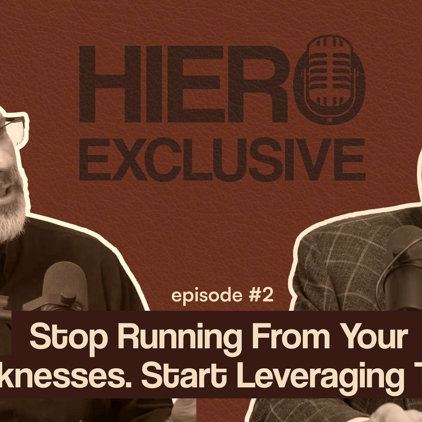 Stop Running From Your Weaknesses. Start Leveraging Them. Terry Duperon - Hiero Exclusive #2 episode artwork