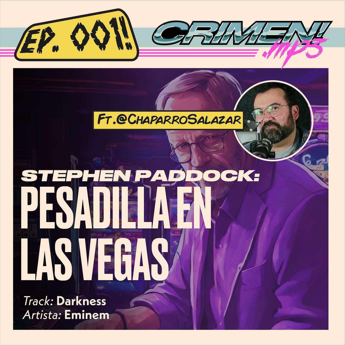 Ep 1: Pesadilla en Las Vegas. Feat- Chaparro Salazar episode artwork