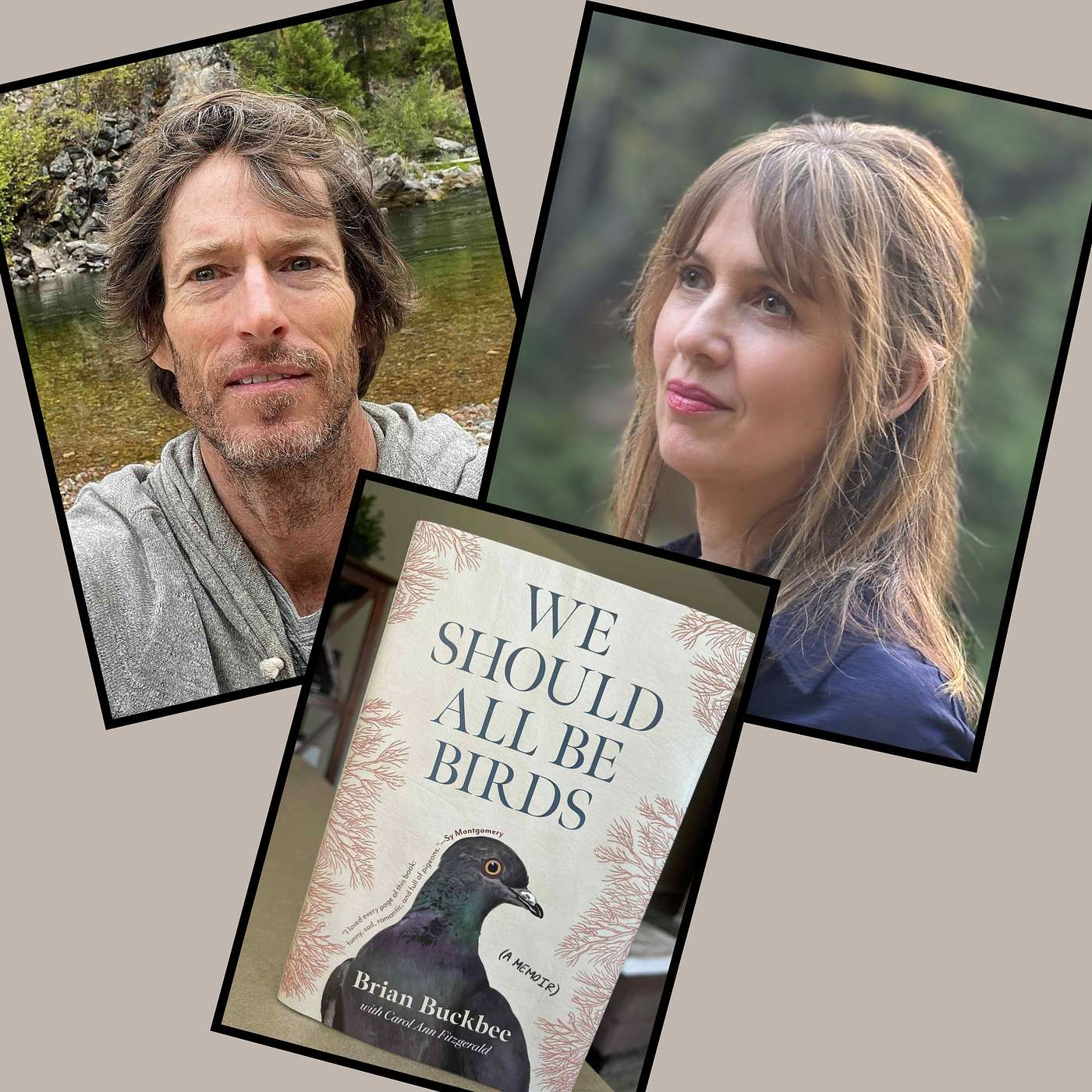 S5 E8: We Should All Be Birds. A conversation with Brian Buckbee and Carol Ann Fitzgerald.
