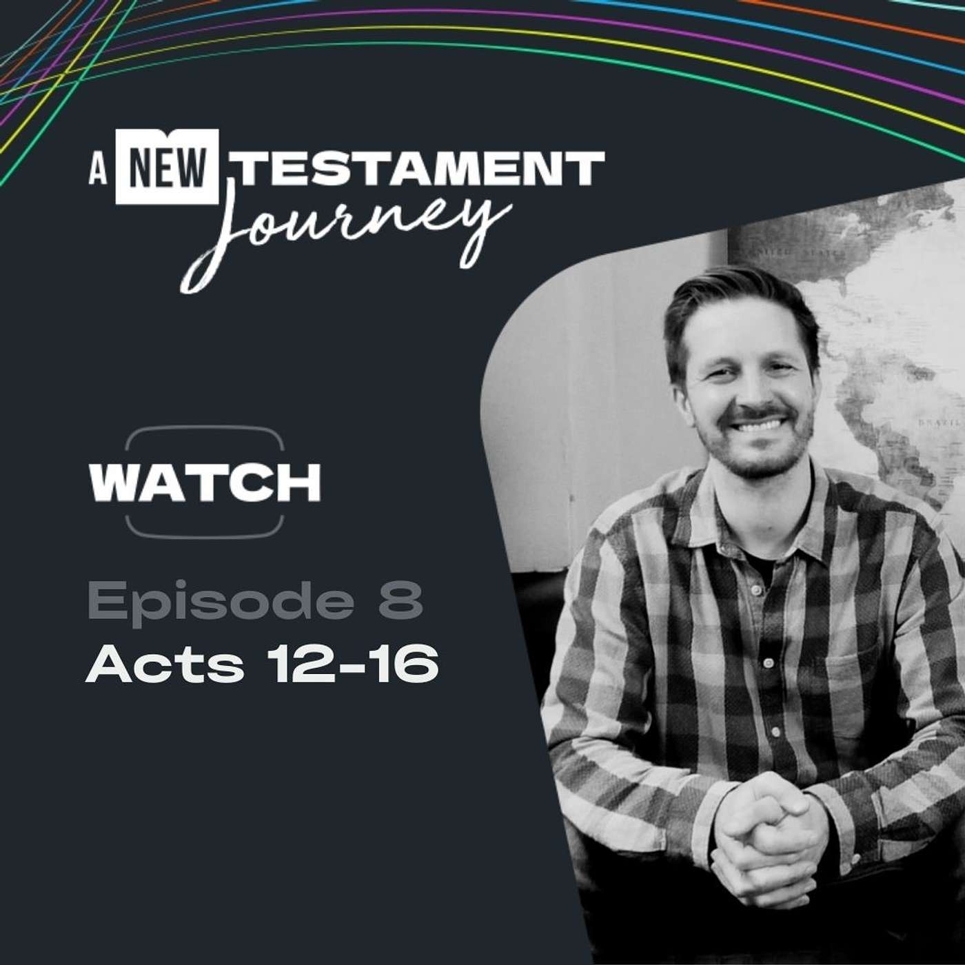 Episode 8 : Acts 12-16