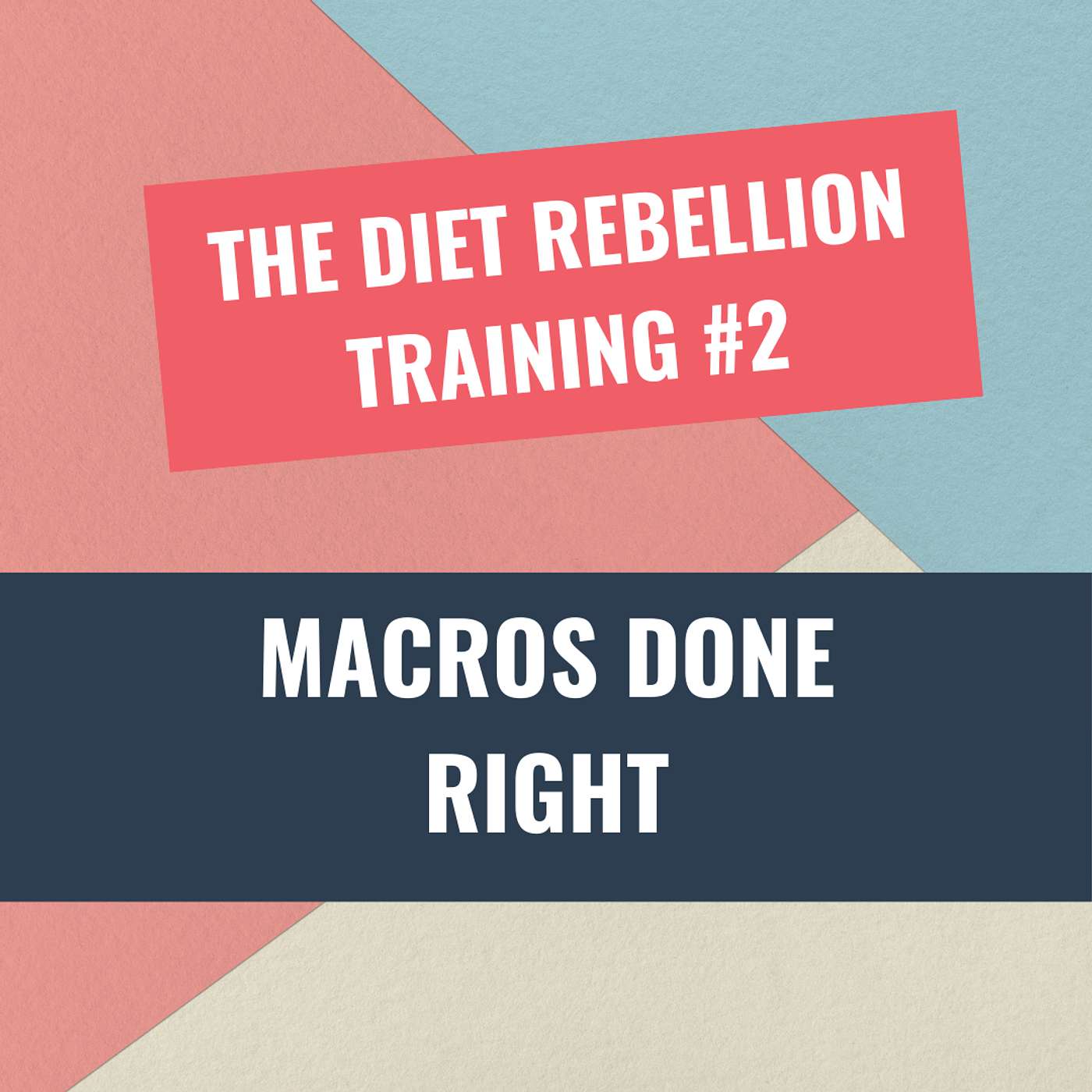 The Diet Rebellion Training 2: Macros Done Right