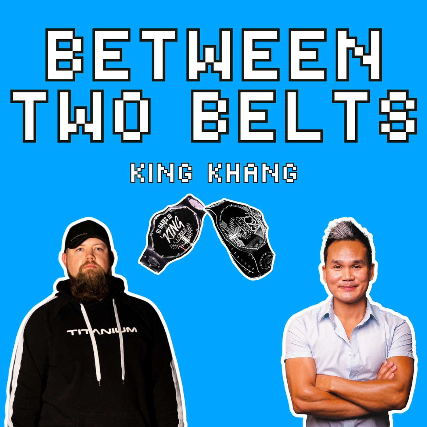 Between Two Belts with King Khang