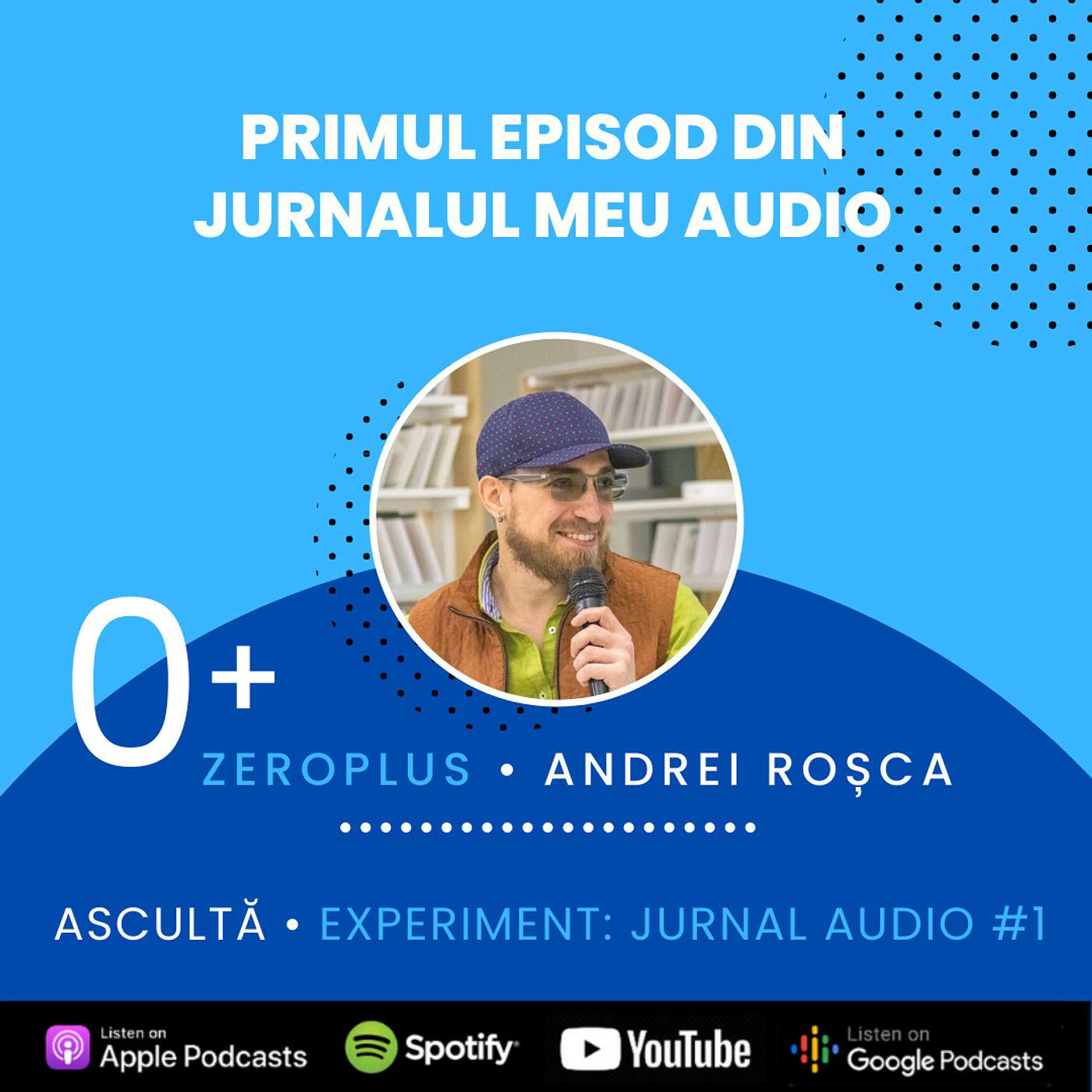 Experiment: Jurnal audio #1