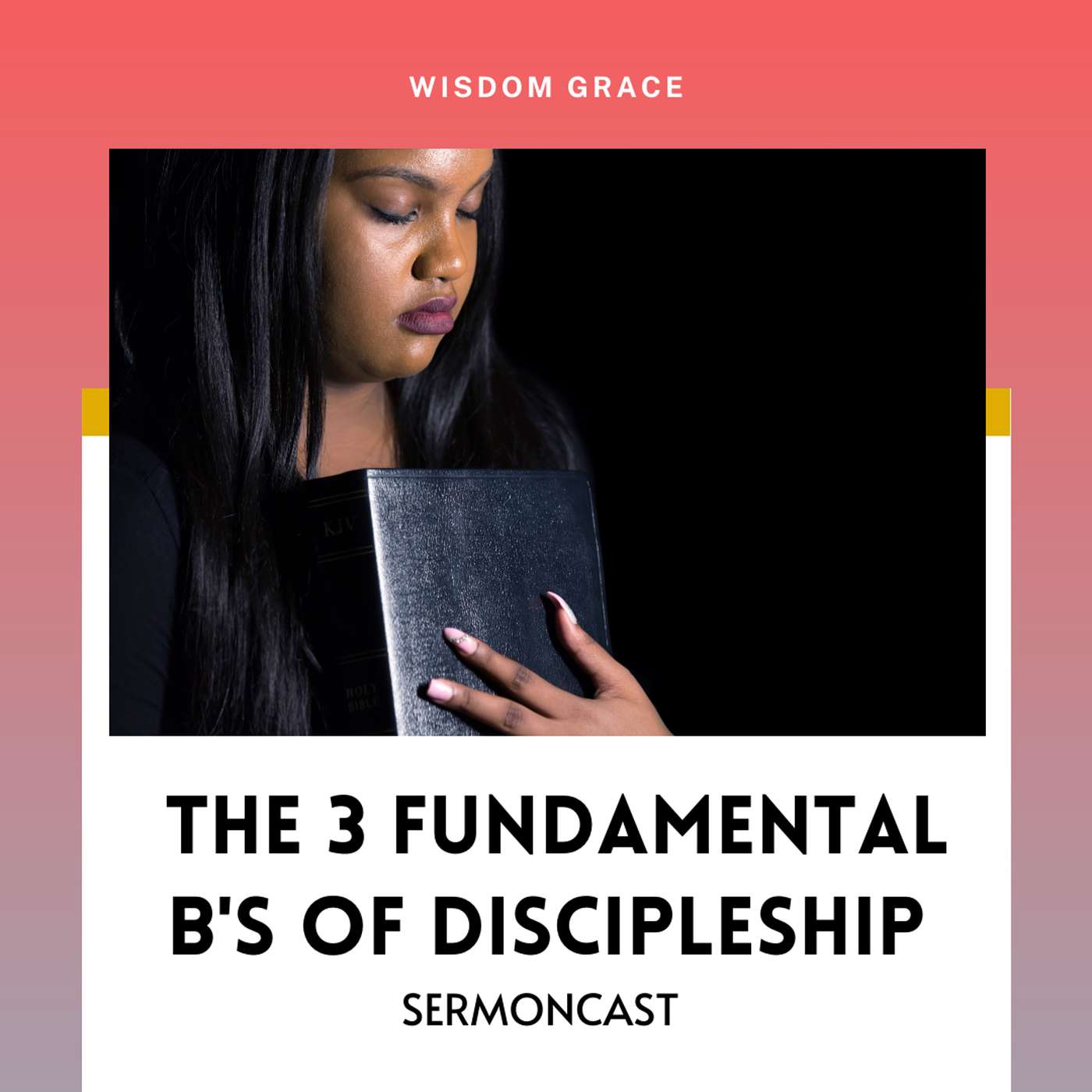THE 3 FUNDAMENTAL B'S OF DISCIPLESHIP