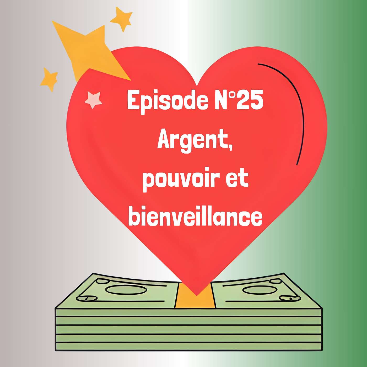 25- Argent, pouvoir et bienveillance episode artwork