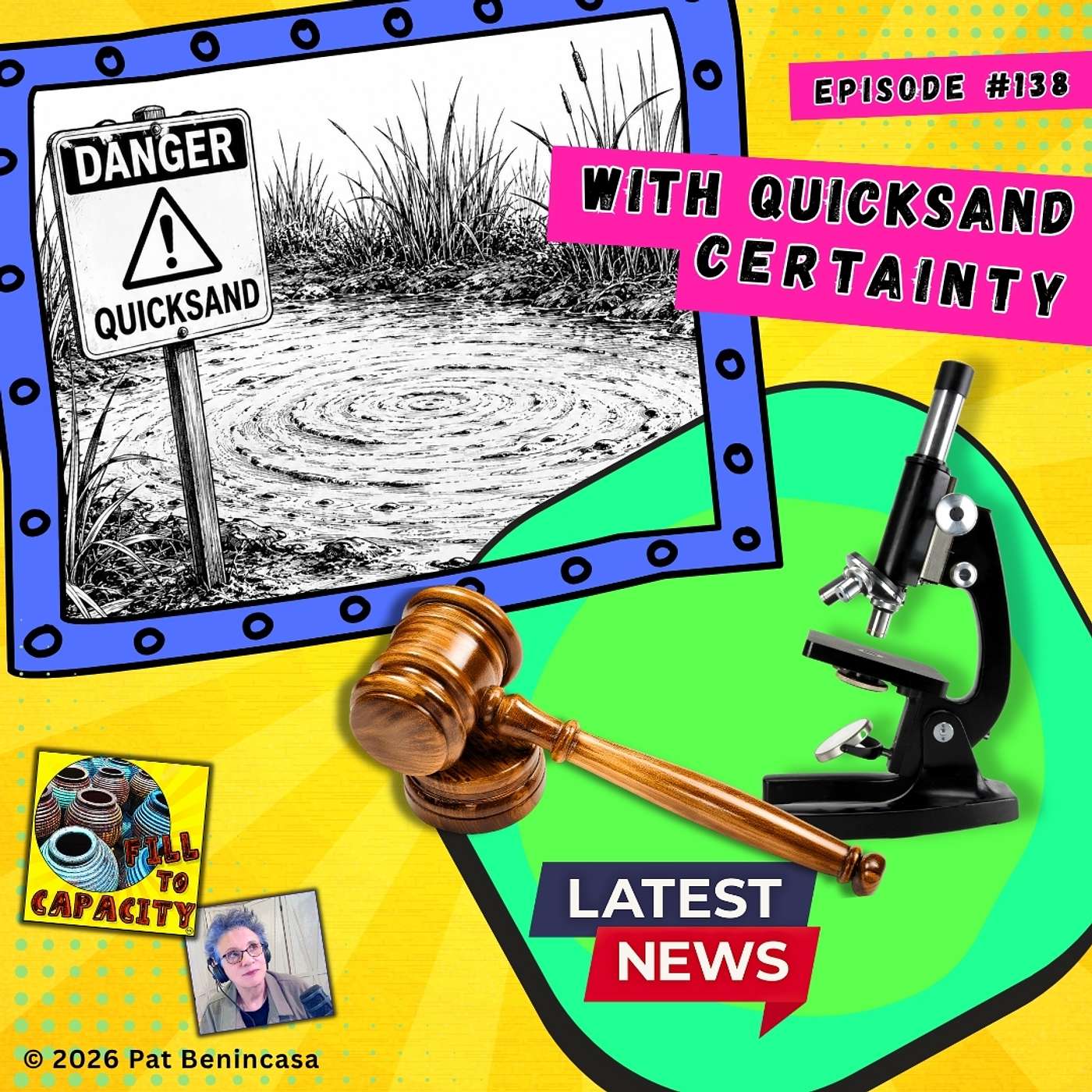 With Quicksand Certainty