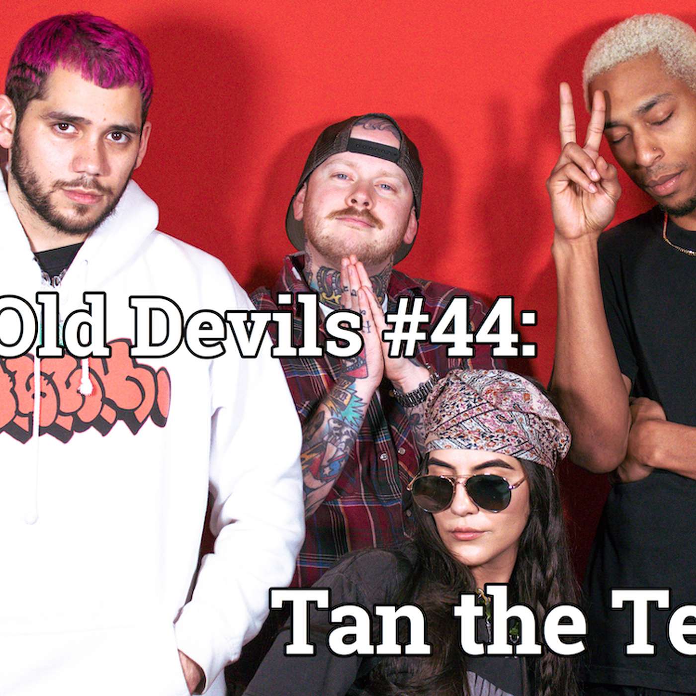 #44: Tan the Terrible