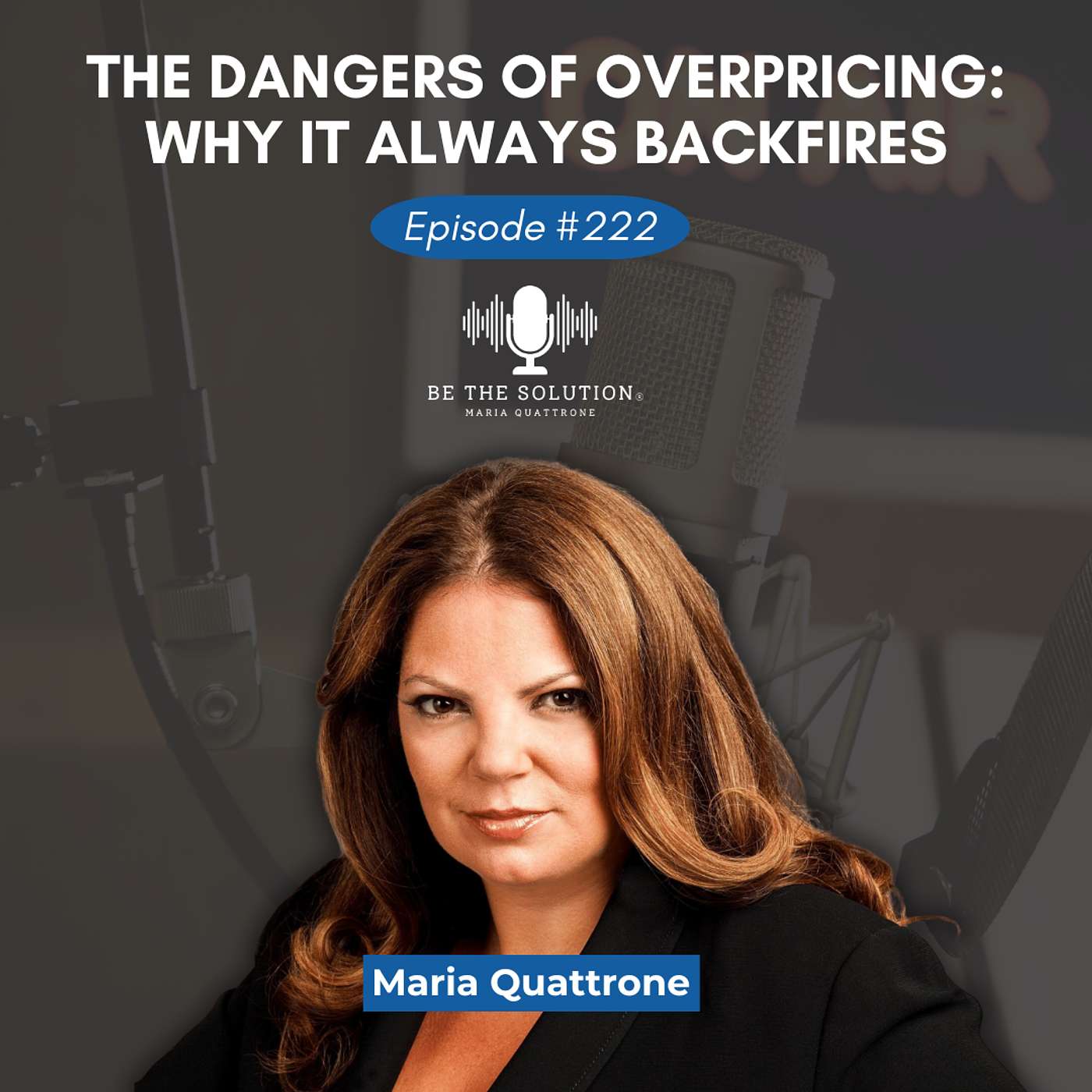 222. The Dangers of Overpricing: Why It Always Backfires