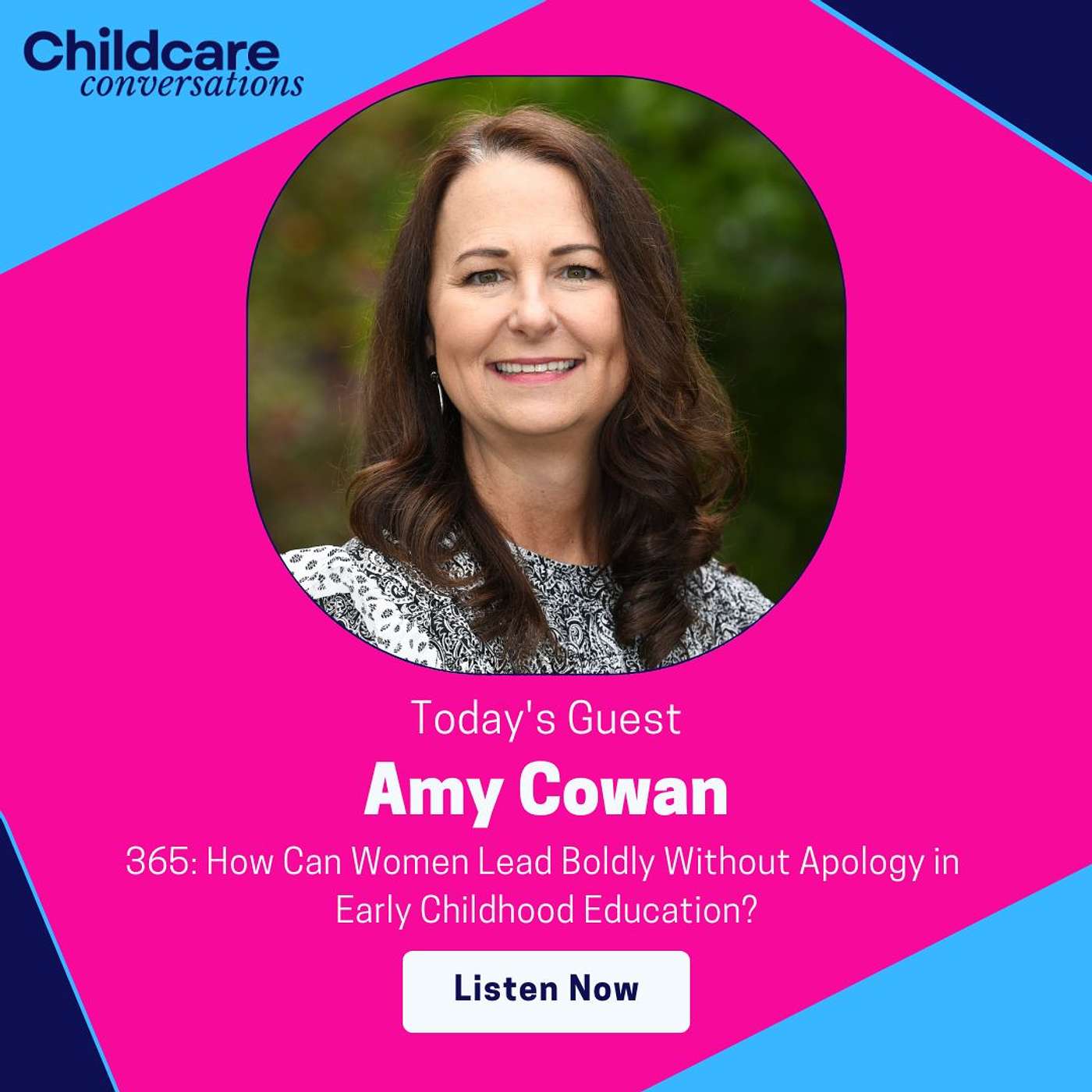 365: How Can Women Lead Boldly Without Apology in Early Childhood Education? With Amy Cowan episode artwork