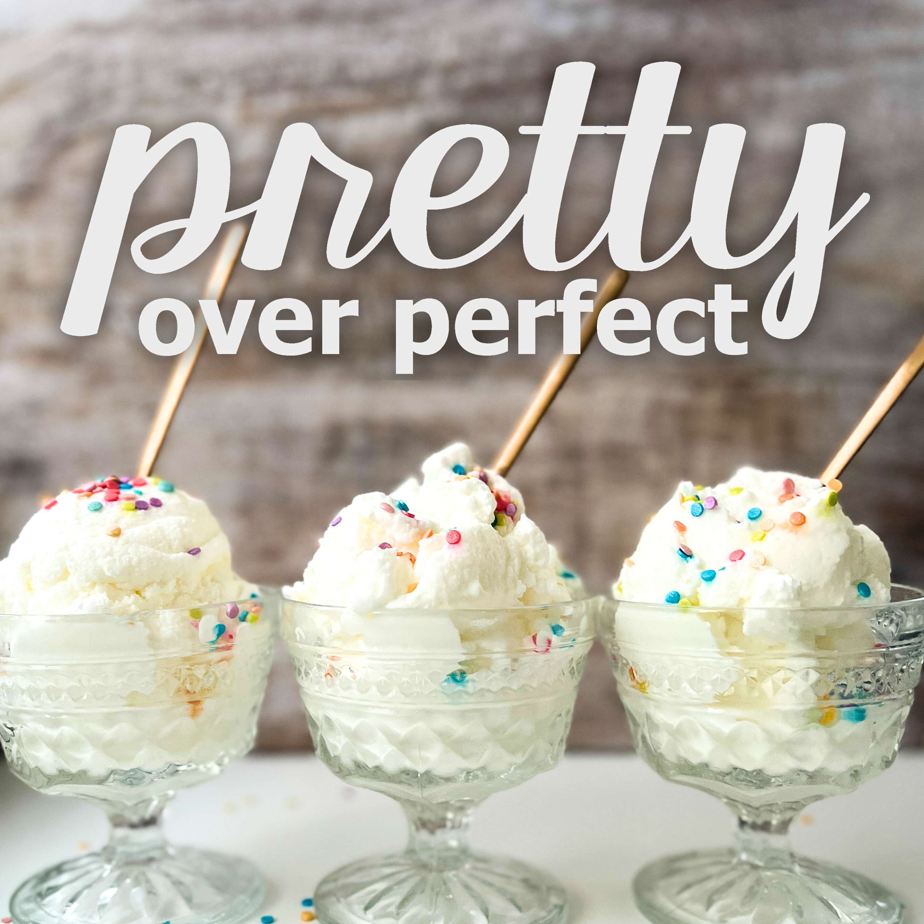 Pretty Over Perfect