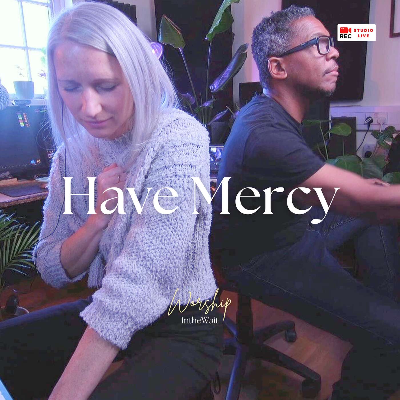 Have Mercy Soaking Worship