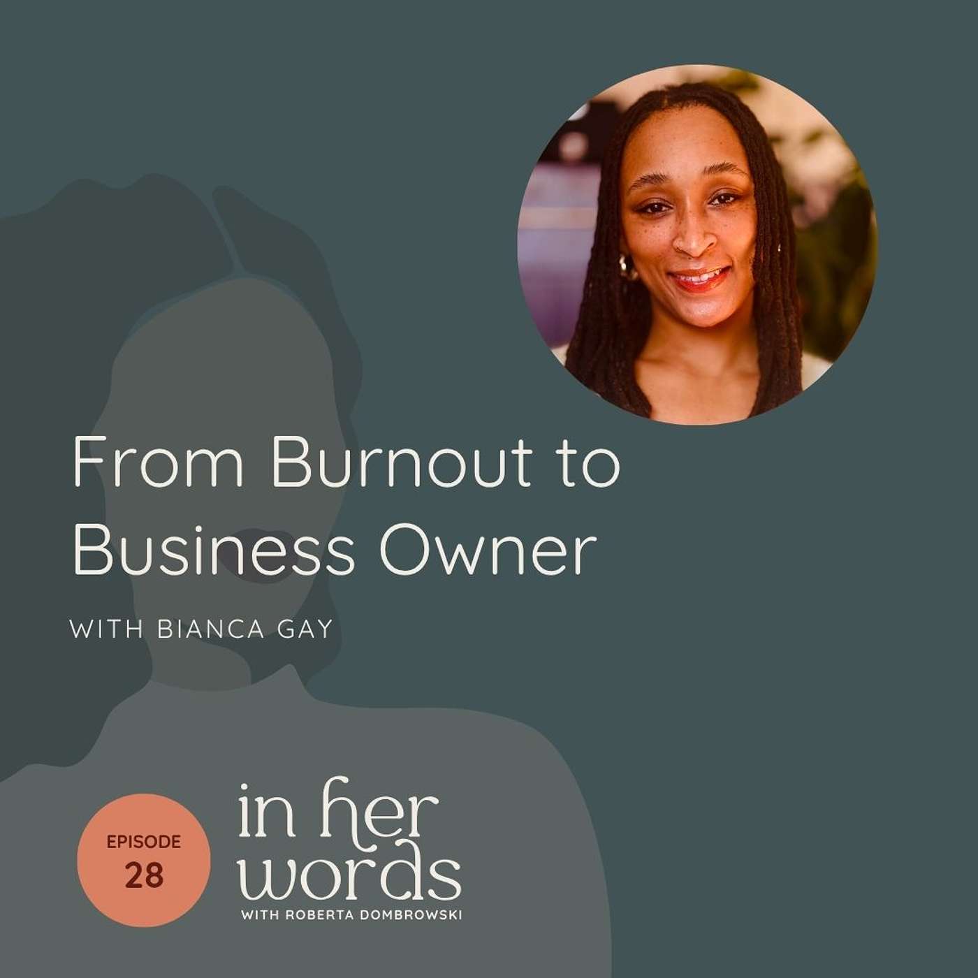 Ep 28 | From Burnout to Business Owner with Bianca Gay episode artwork