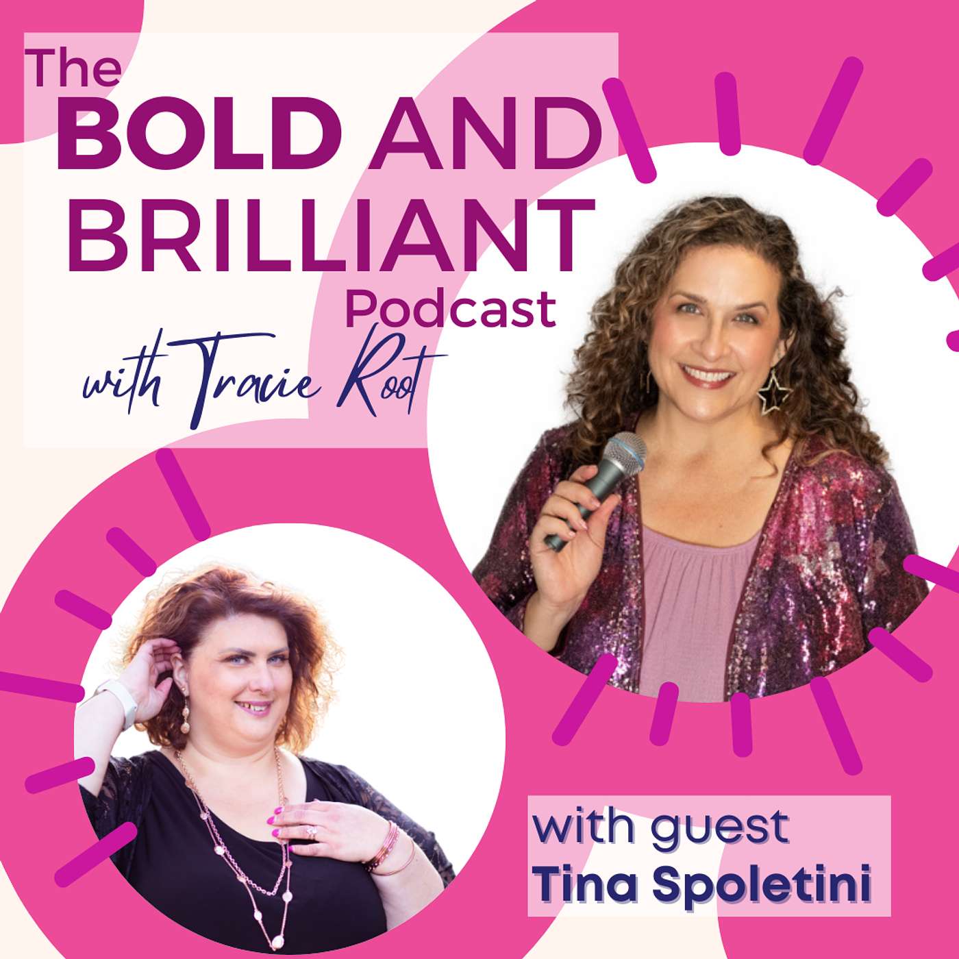 The BOLD and Brilliant Podcast with Tracie Root