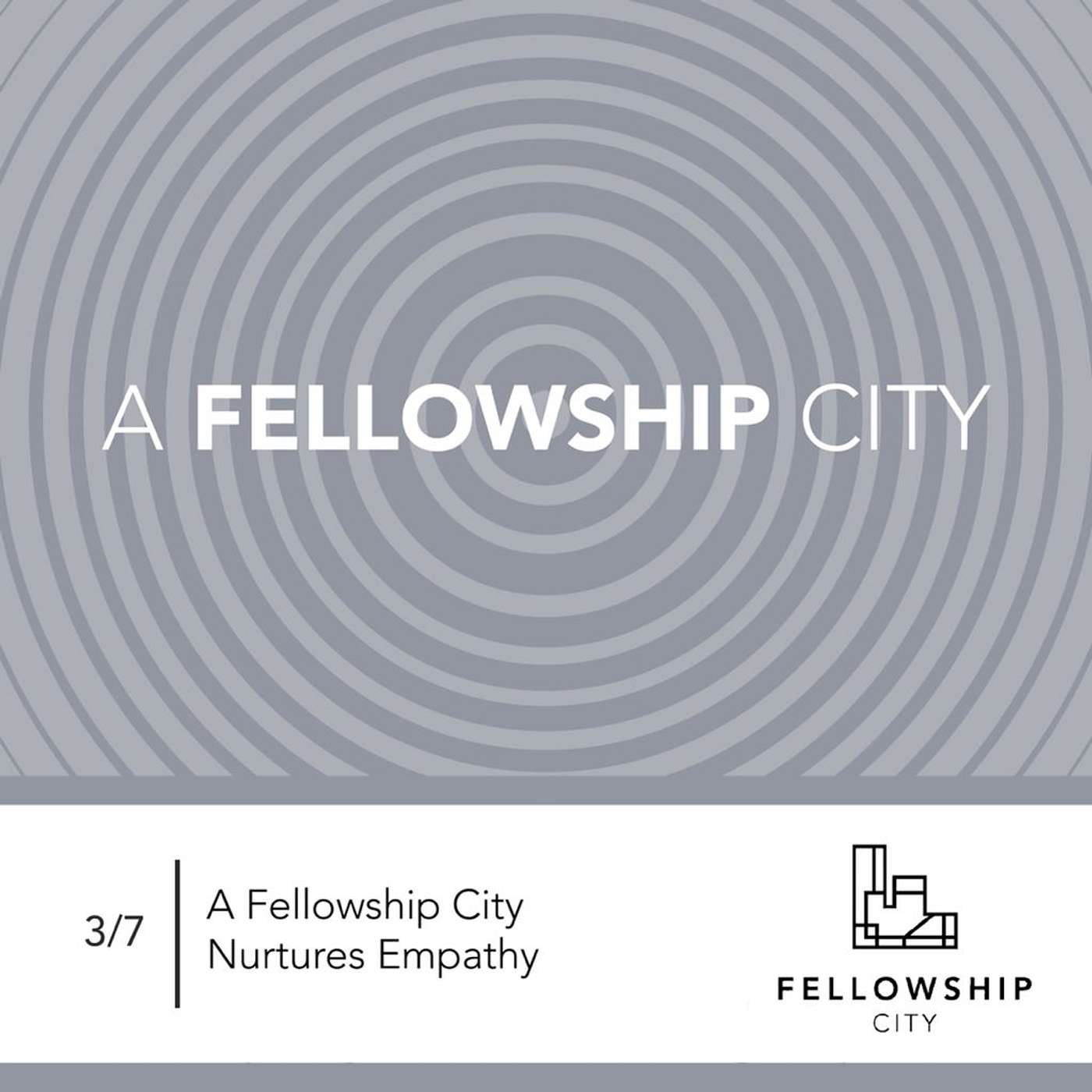 A Fellowship City Nurtures Empathy episode artwork