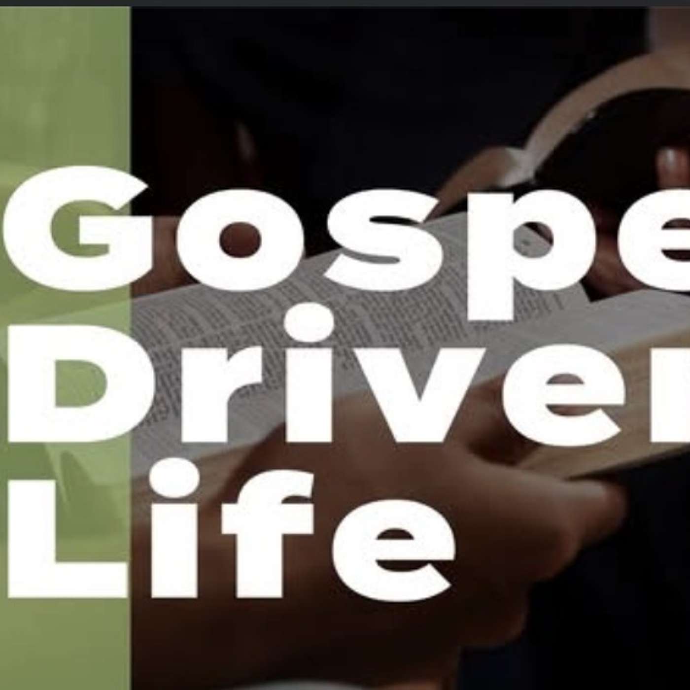 Gospel Driven Life - Session 5: Kingdom Citizens episode artwork