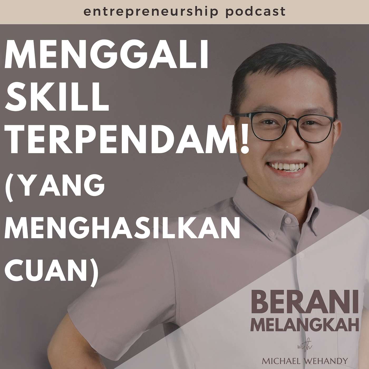 088. Menggali Skill Terpendam! (Yang Menghasilkan Cuan)