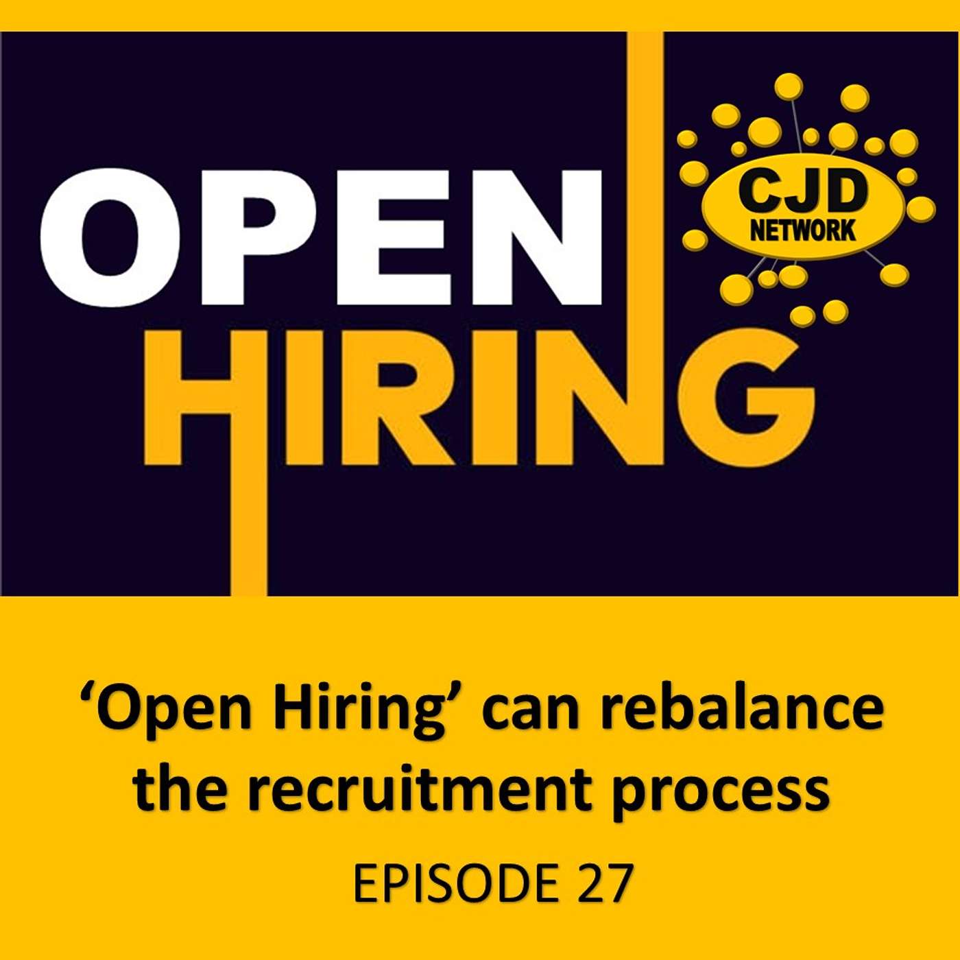 'Open Hiring' can rebalance the recruitment process -- #MotivatingMondays Episode 27