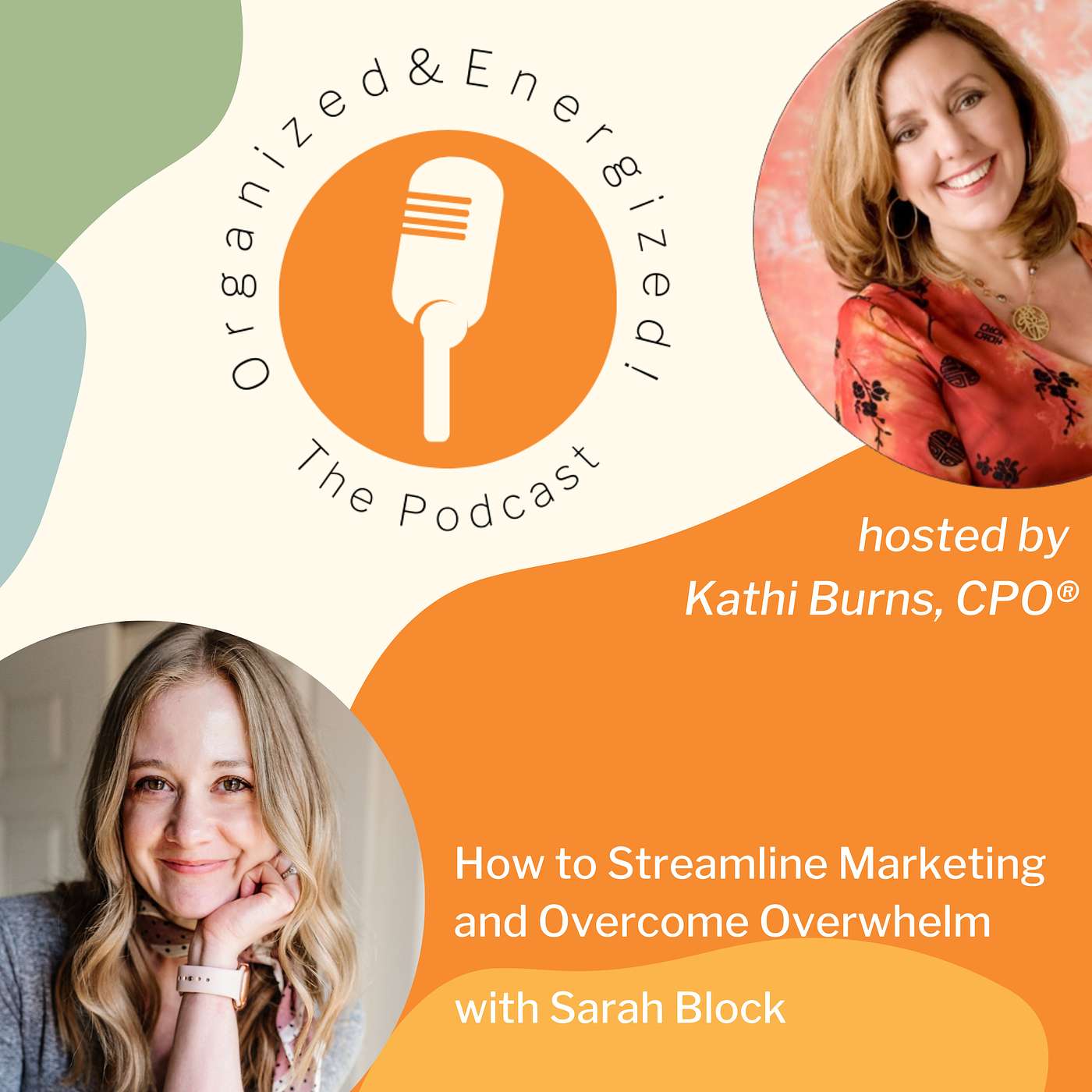 How to Streamline Marketing and Overcome Overwhelm with Sarah Block