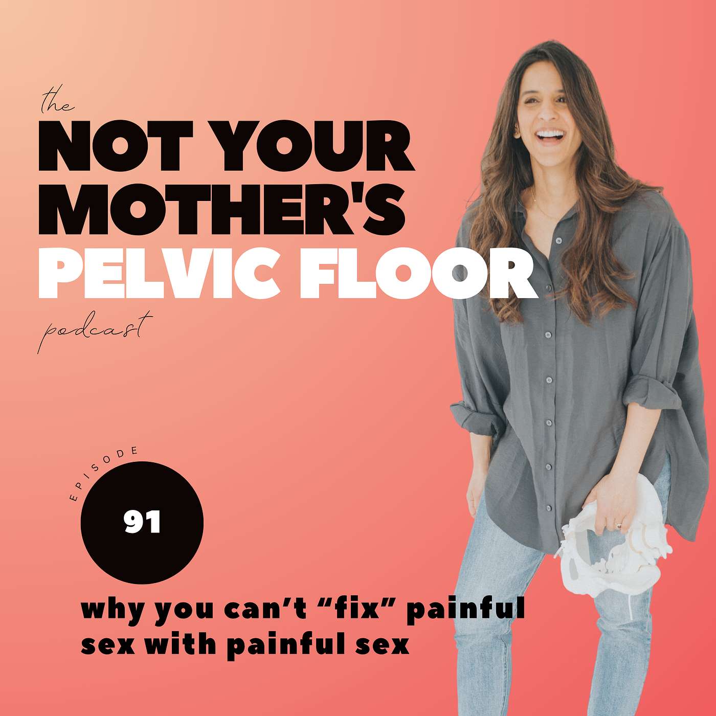 The Not Your Mother\'s Pelvic Floor Podcast