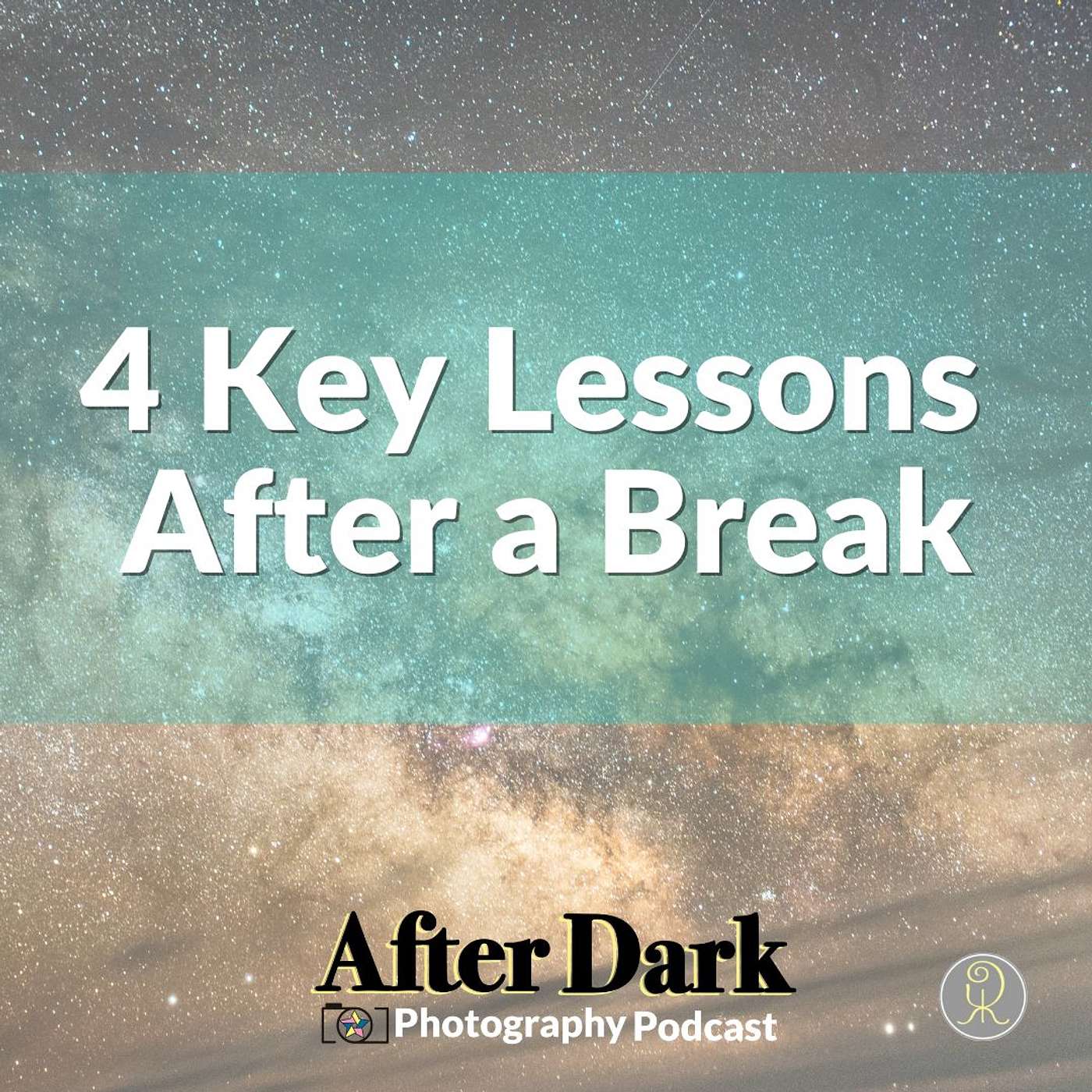 Episode 41: 4 Key Lessons After a Break
