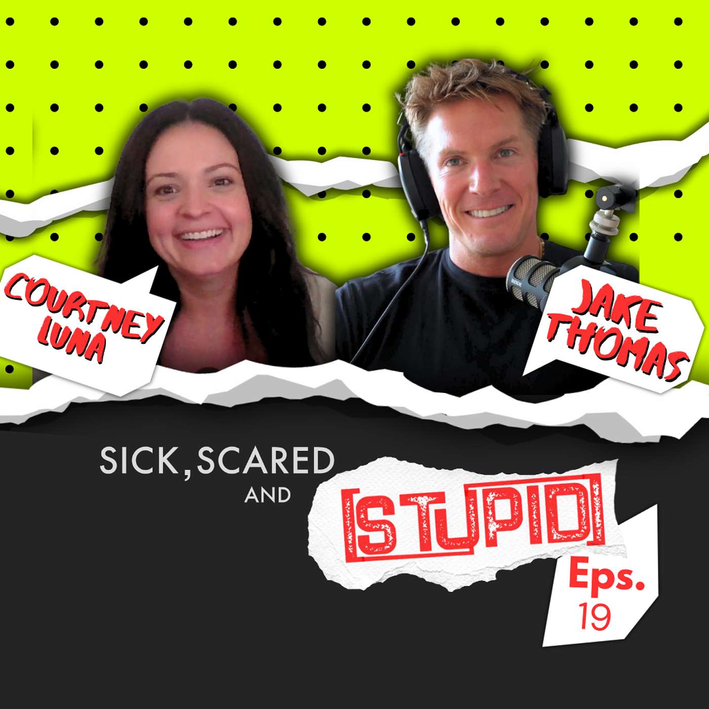 SICK SCARED and STUPID