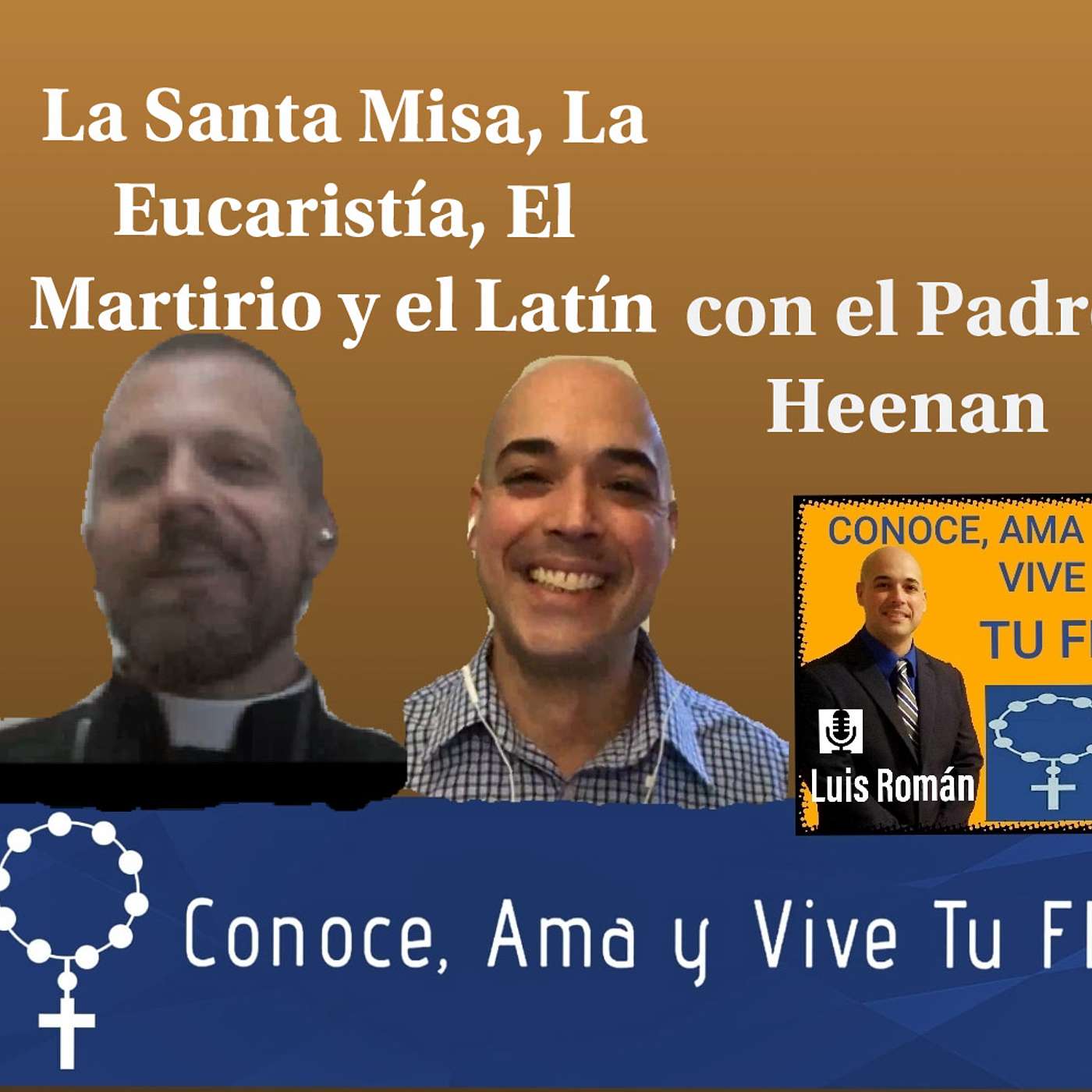 La actual crisis de fe en la Eucaristía, el Martirio y el Latín con el Padre Daniel Heenan (FSSP México) episode artwork