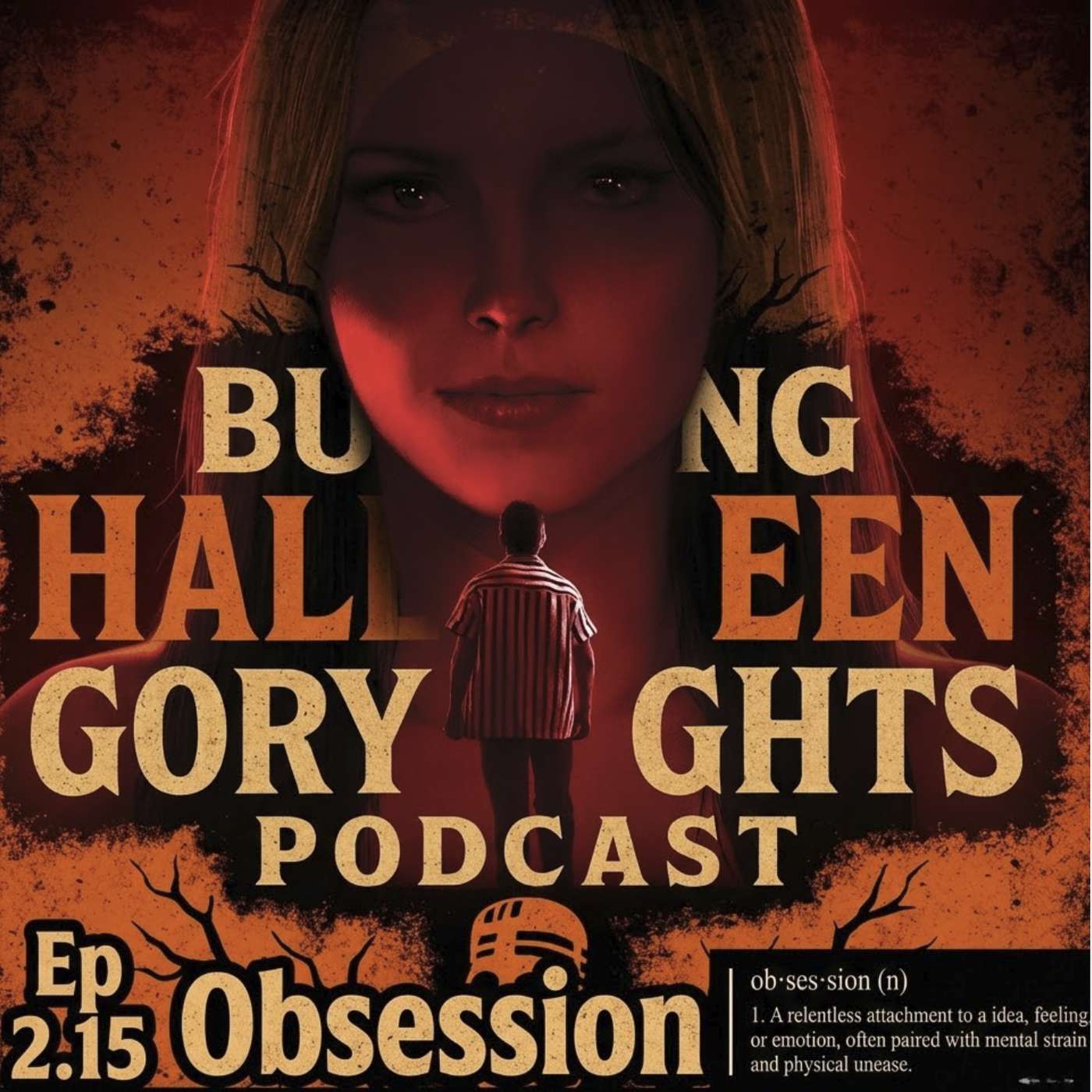 Building Halloween Gory Nights – Episode 2.15: Obsession episode artwork