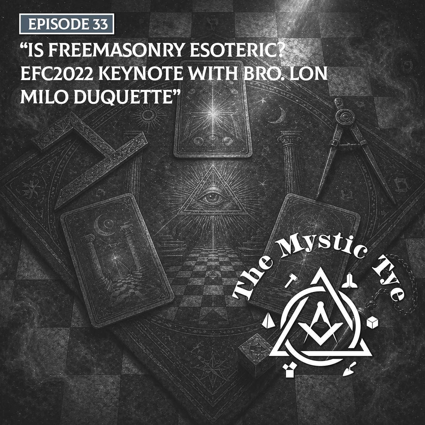 "Is Freemasonry Esoteric" with Bro. Lon Milo DuQuette EFC2022 Keynote episode artwork