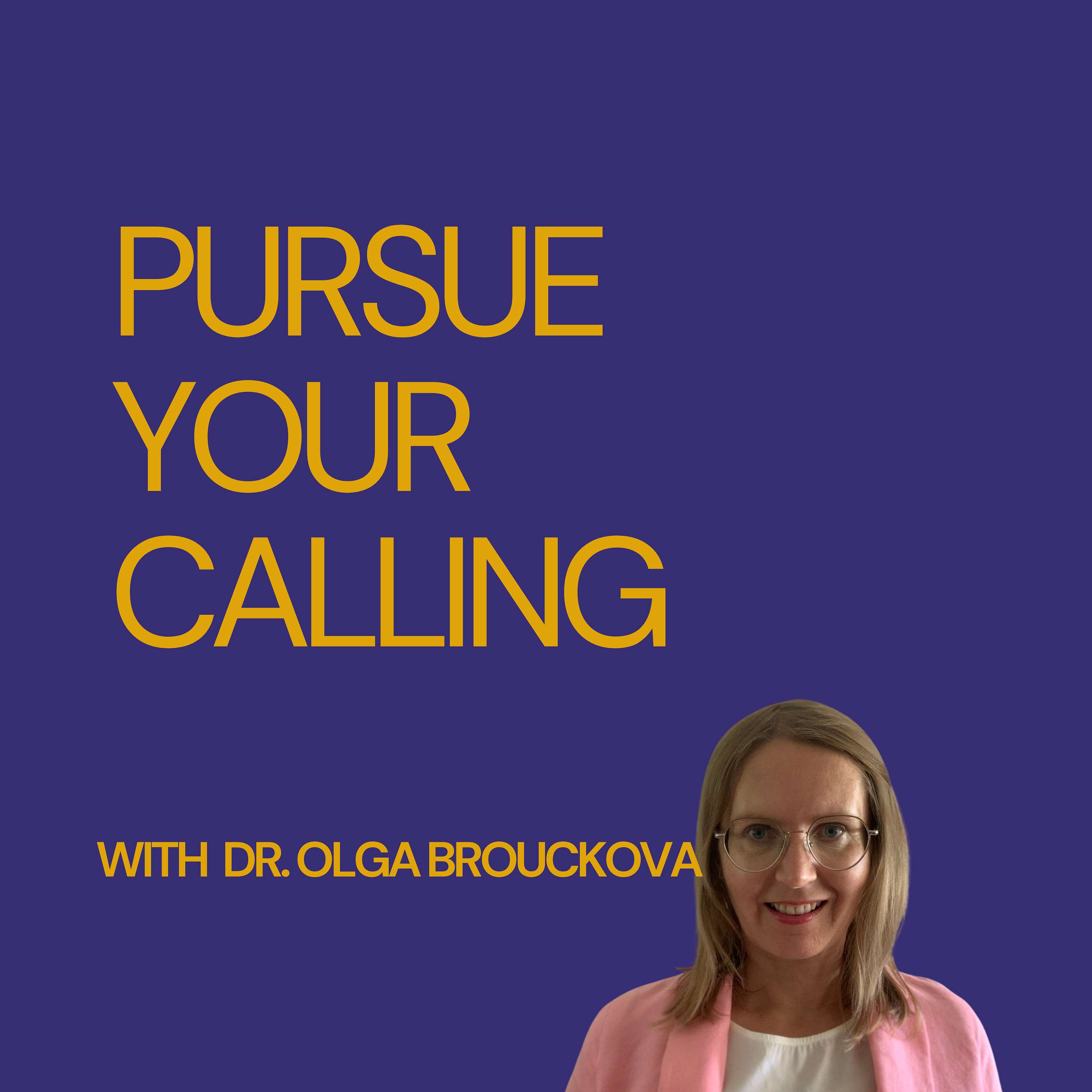 Pursue Your Calling