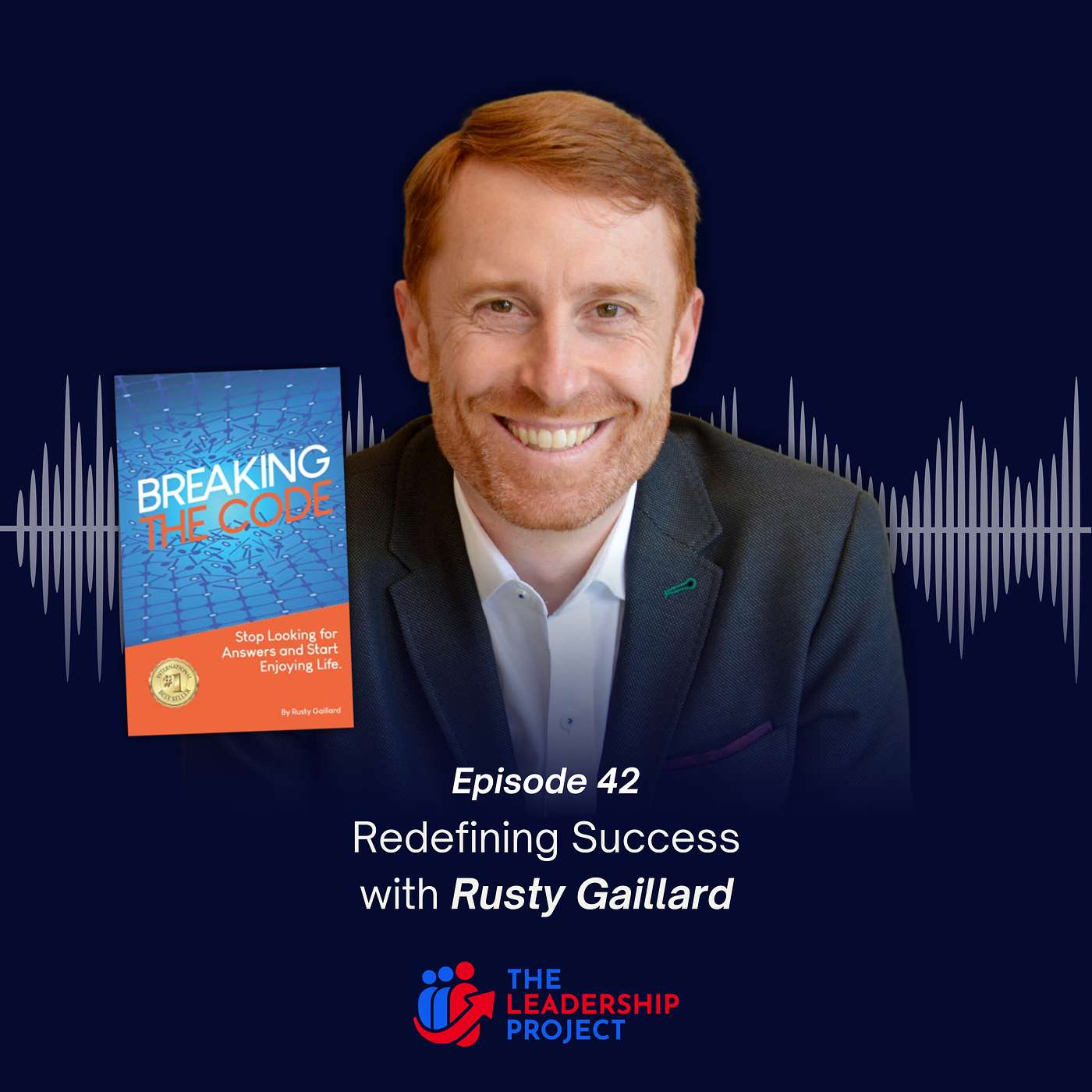 042. Redefining Success with Rusty Gaillard