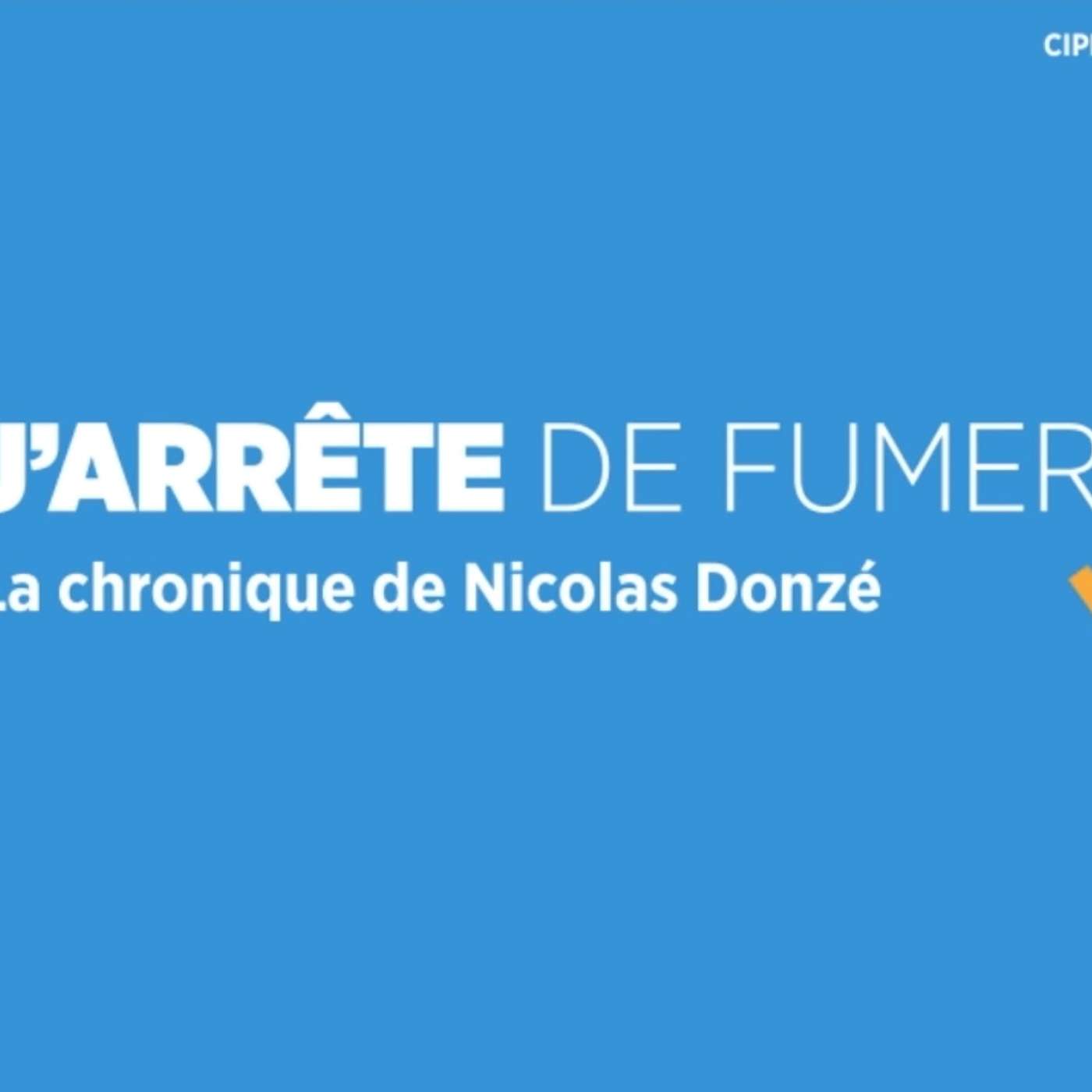 CIPRET - J'arrête de fumer - 10 - Notre vie ne nous appartient-elle? CIPRET - J'arrête de fumer - 10 - Notre vie ne nous appartient-elle?