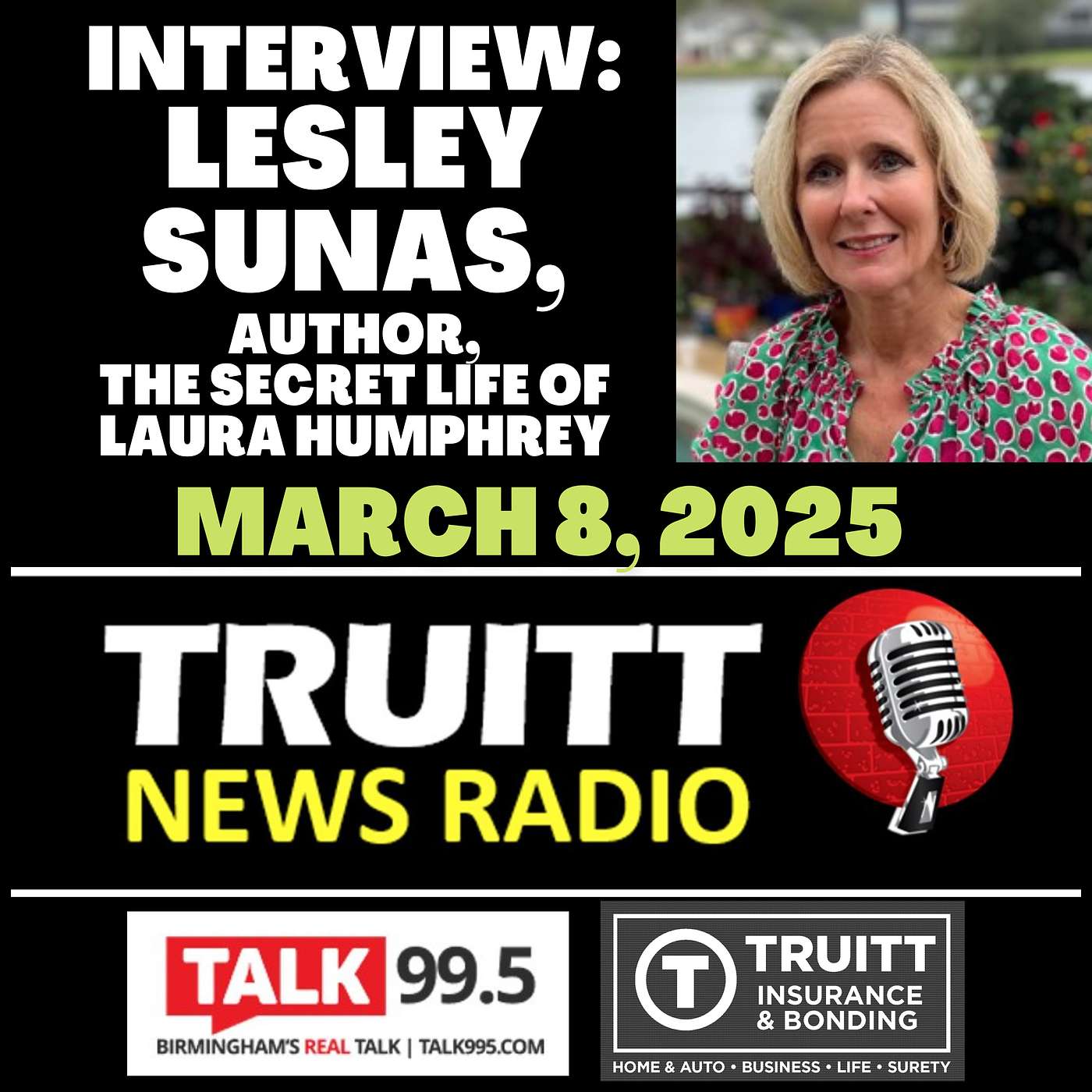 INTERVIEW: Lesley Sunas (author, The Beautiful Life of Laura Humphrey) from our March 8, 2025 TRUITT NEWS RADIO Show