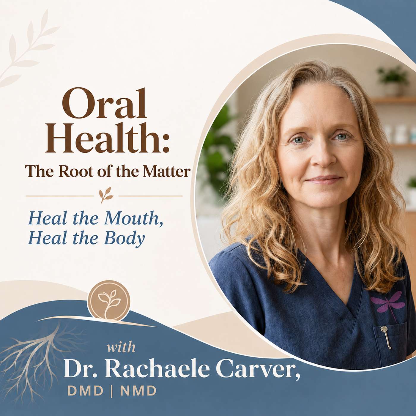 Oral Health: The Root of the Matter