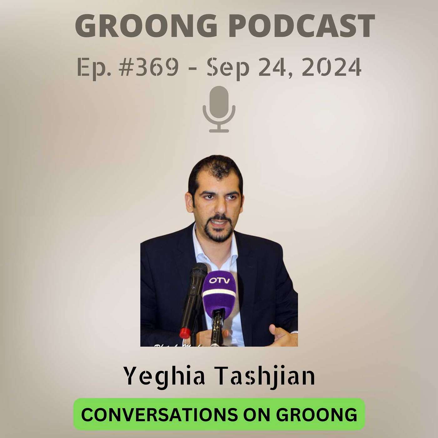 cover of episode Yeghia Tashjian - Lebanon Under Attack | Ep 369 - Sep 24, 2024